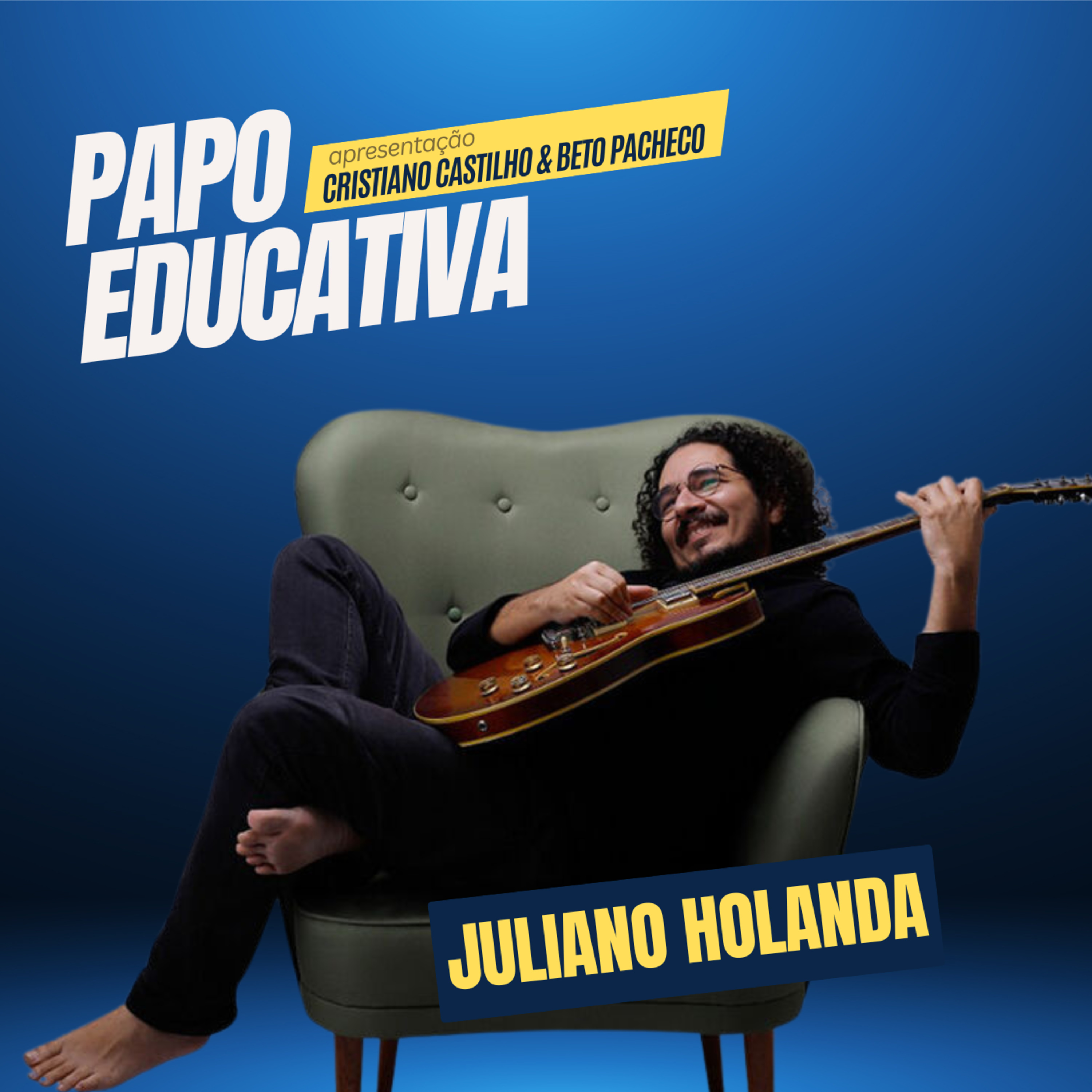 Papo Educativa - Juliano Holanda  episode artwork