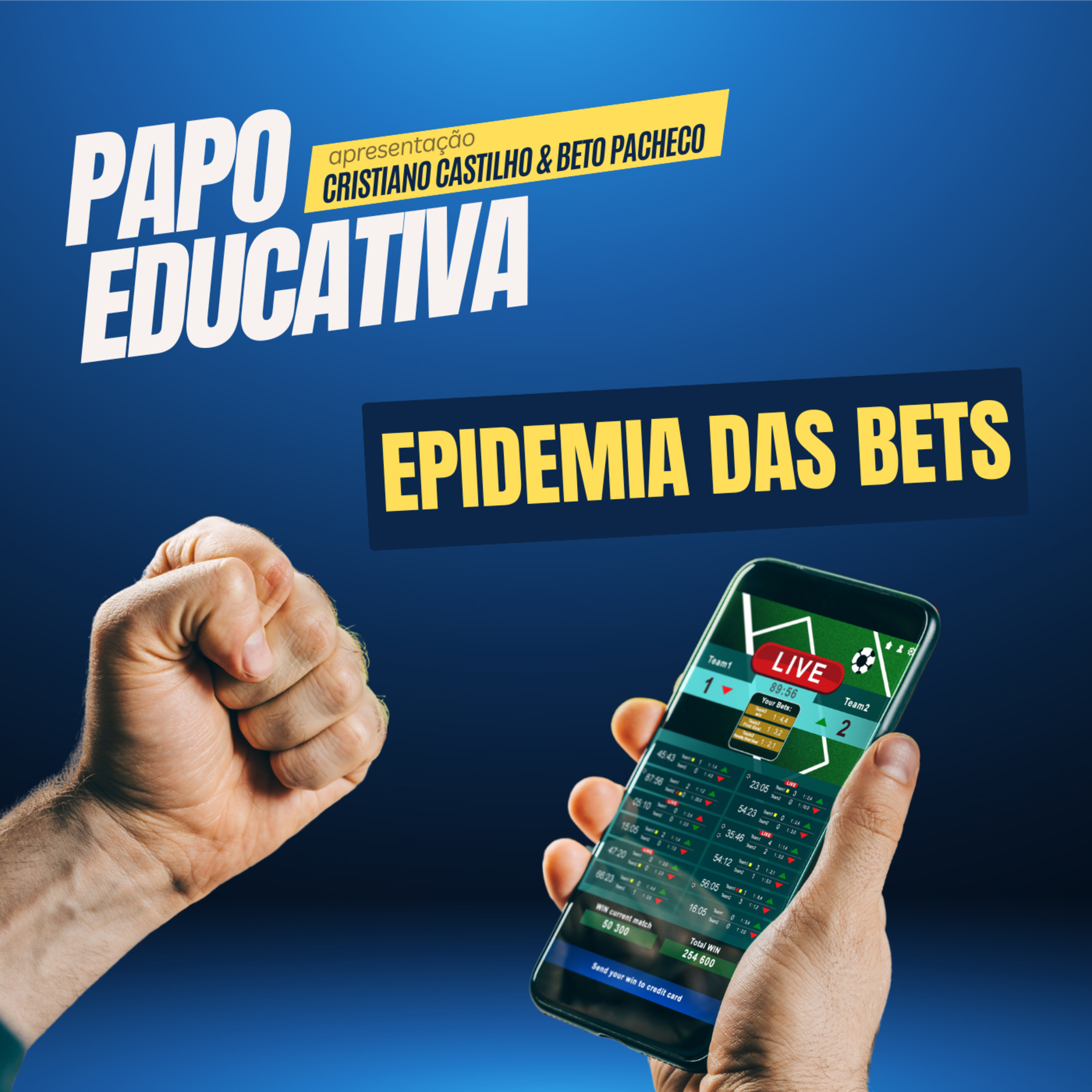 Papo Educativa - Epidemia das Bets no Brasil