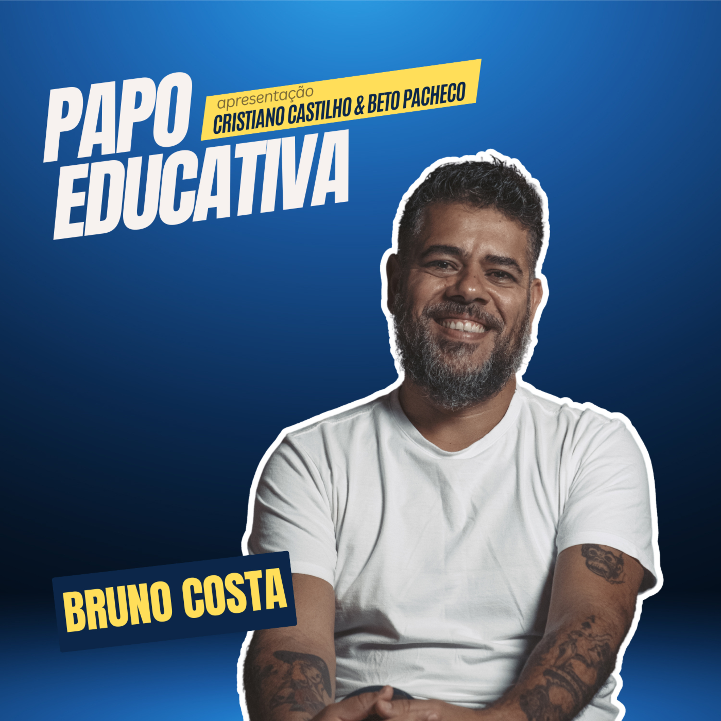 Papo Educativa - Bruno Costa  episode artwork