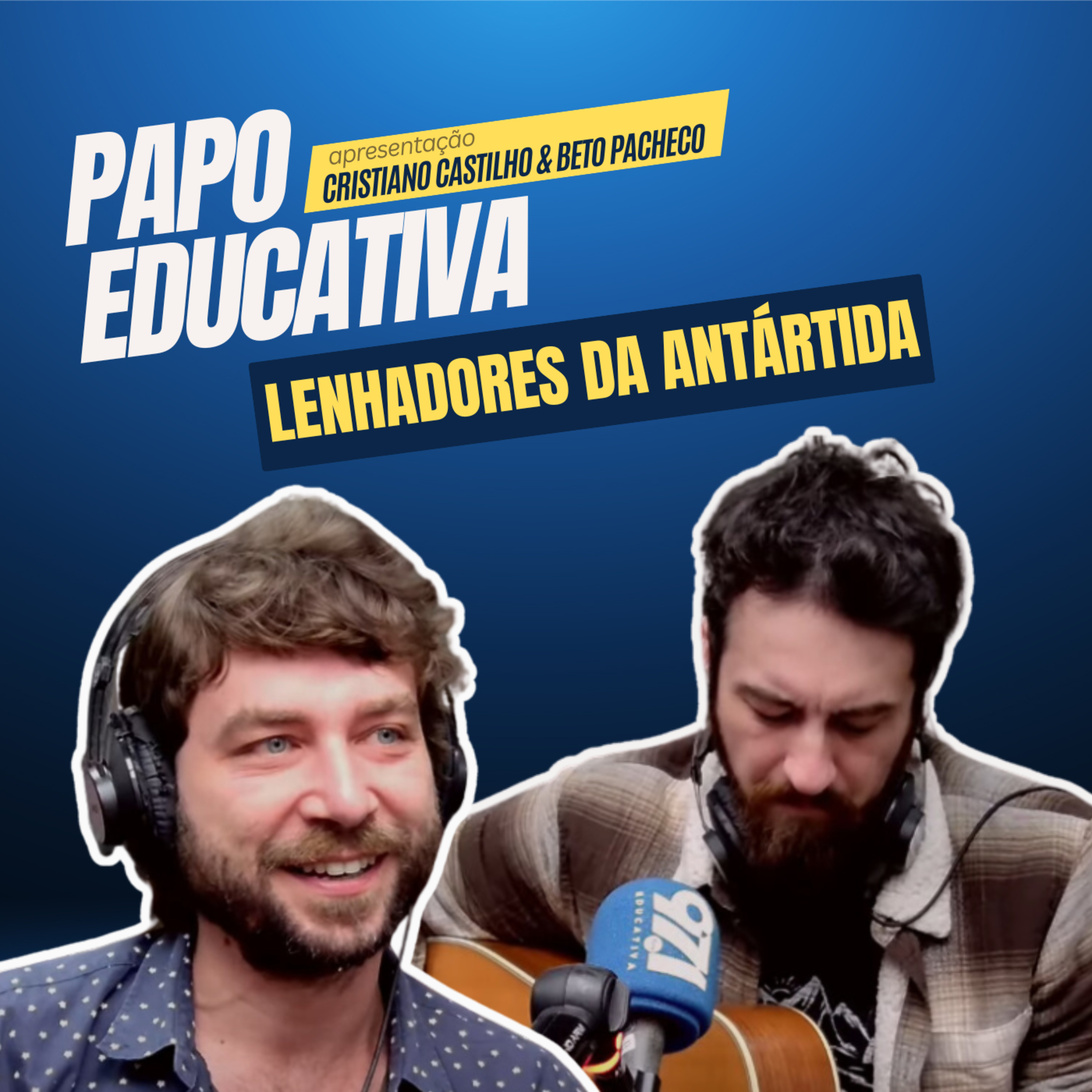 Papo Educativa - Lenhadores da Antártida episode artwork