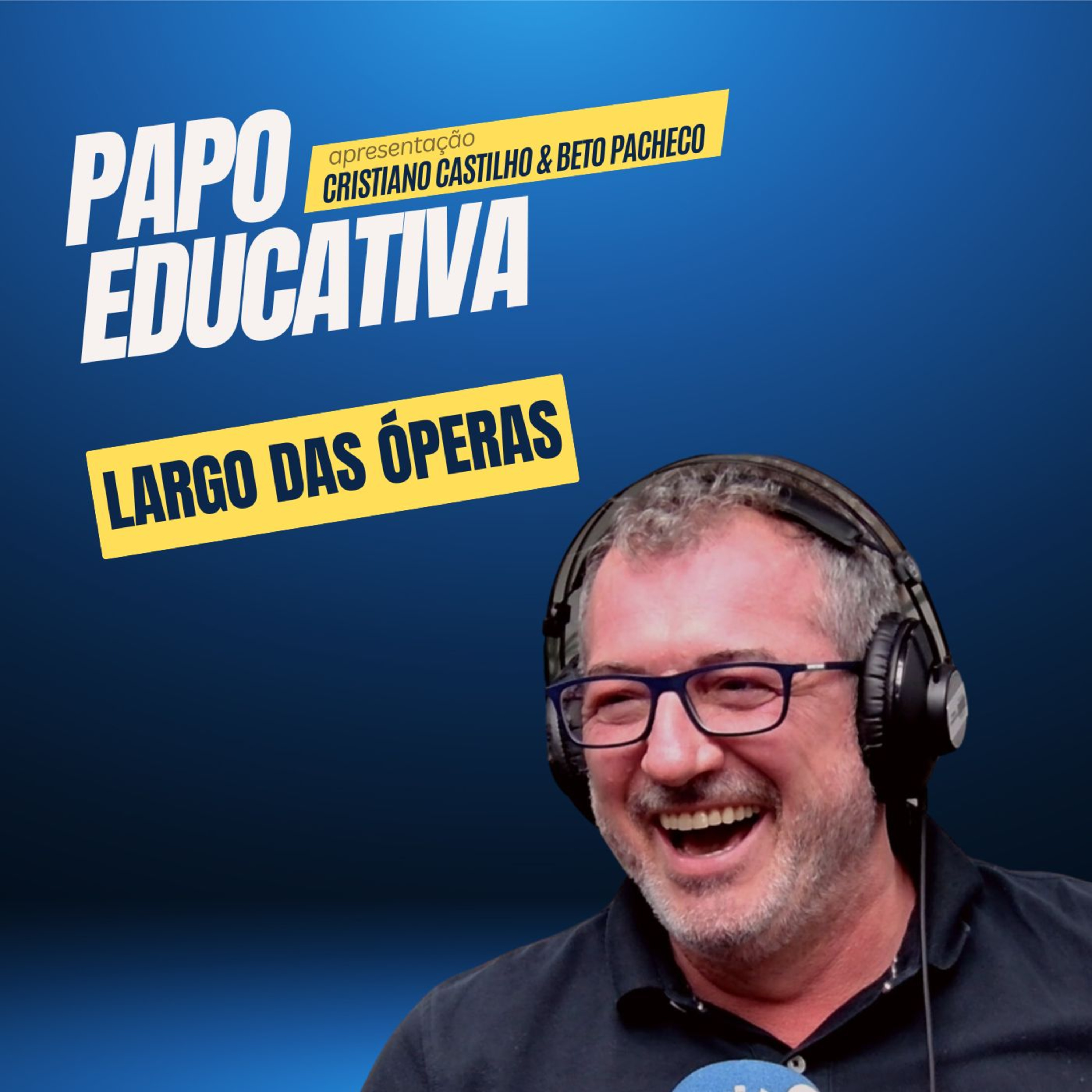 Papo Educativa: Largo das Óperas episode artwork