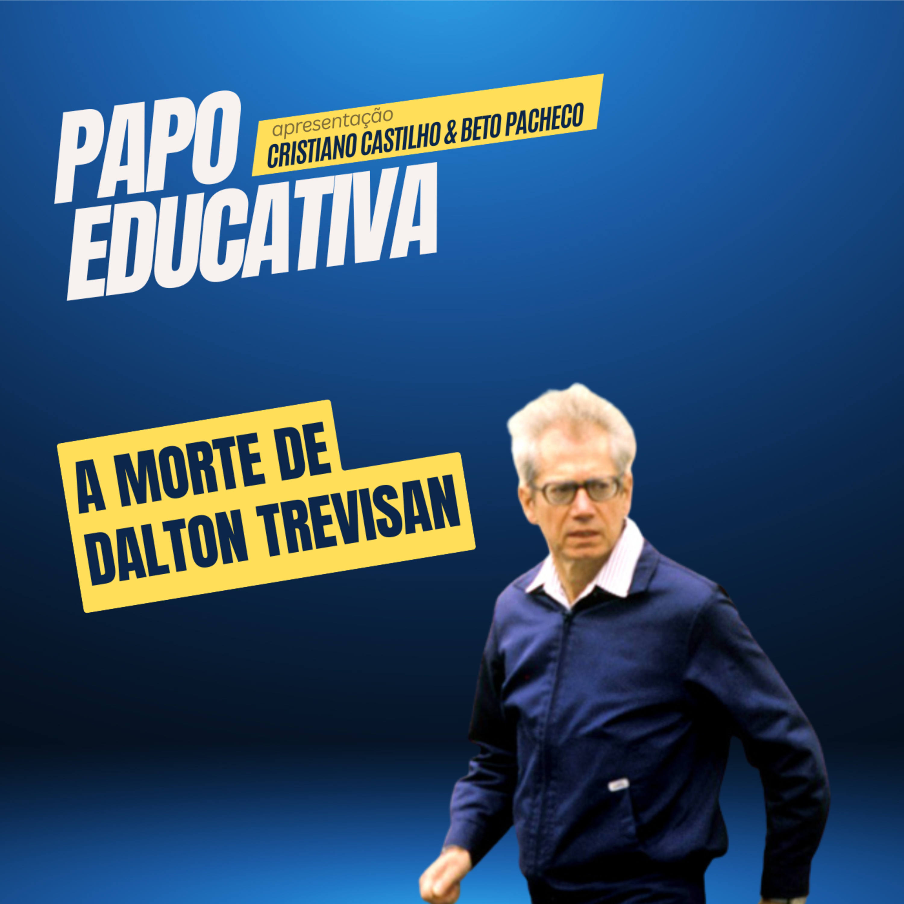 Papo Educativa - Morte de Dalton Trevisan