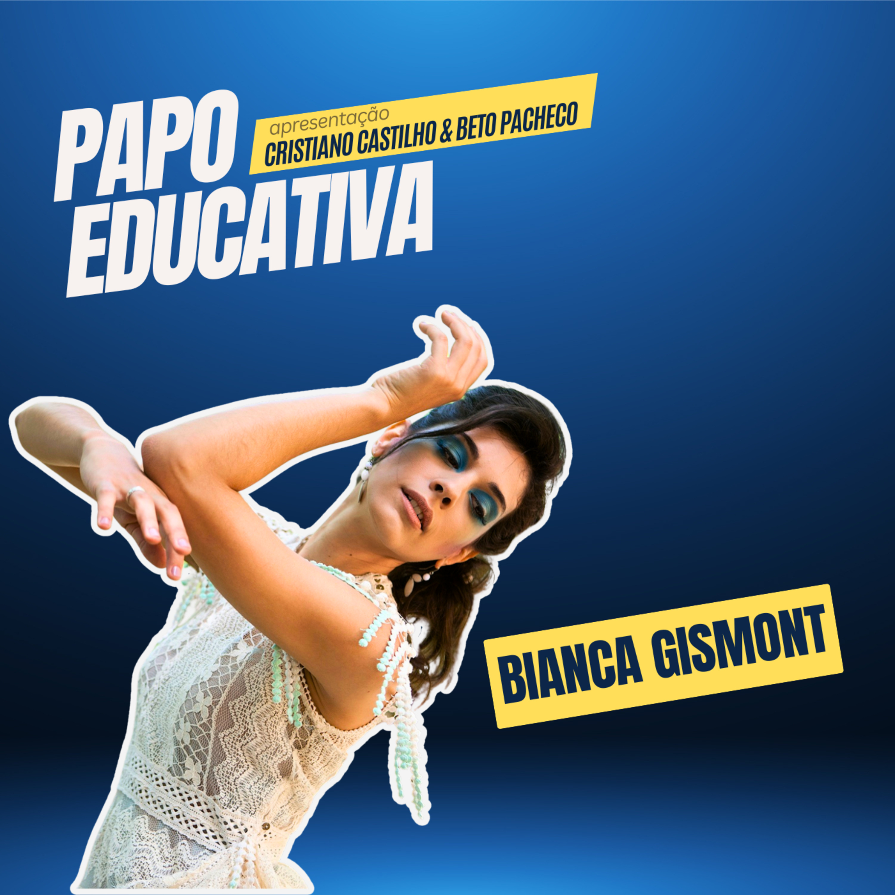 Papo Educativa - Bianca Gismonti  episode artwork