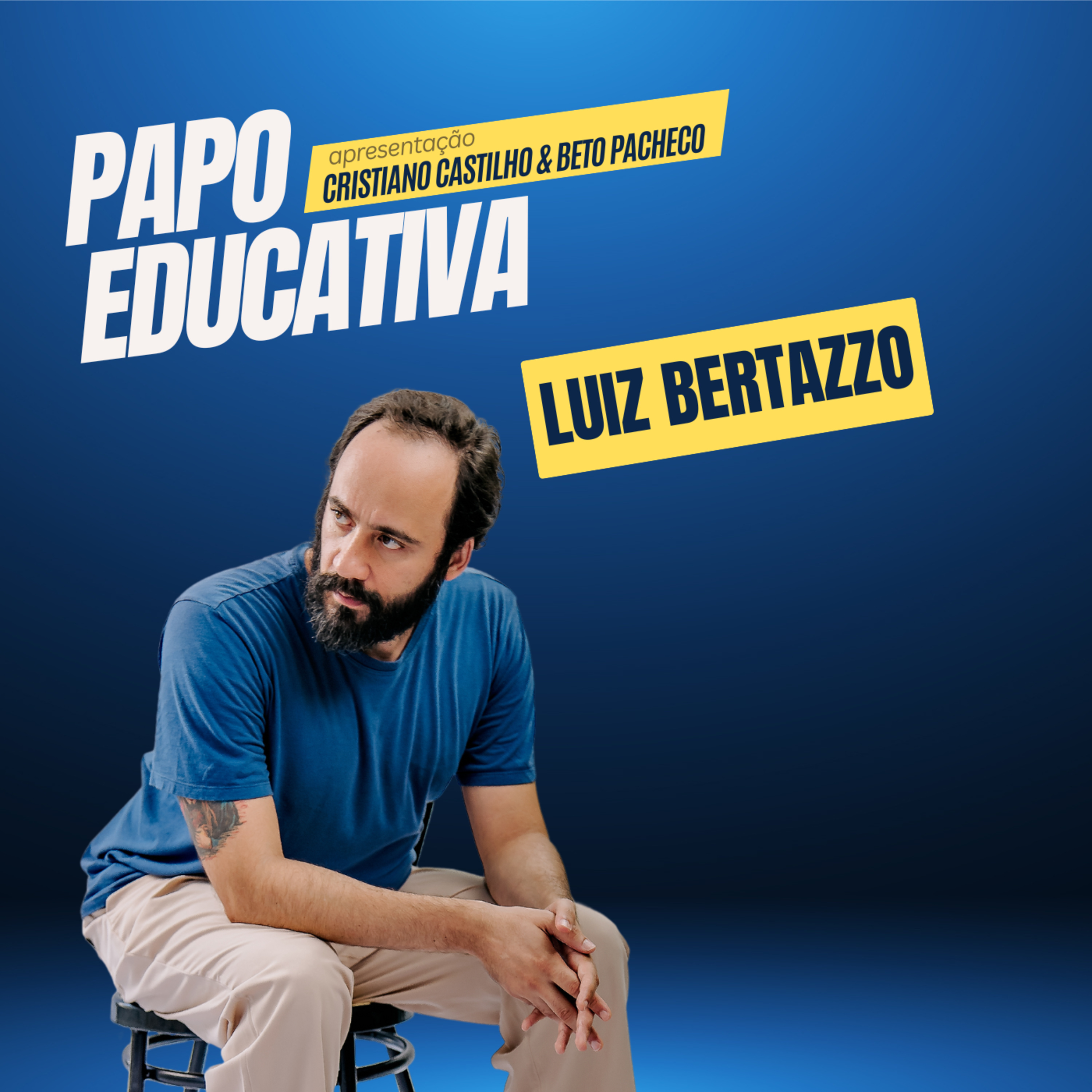 Papo Educativa - Luiz Bertazzo episode artwork