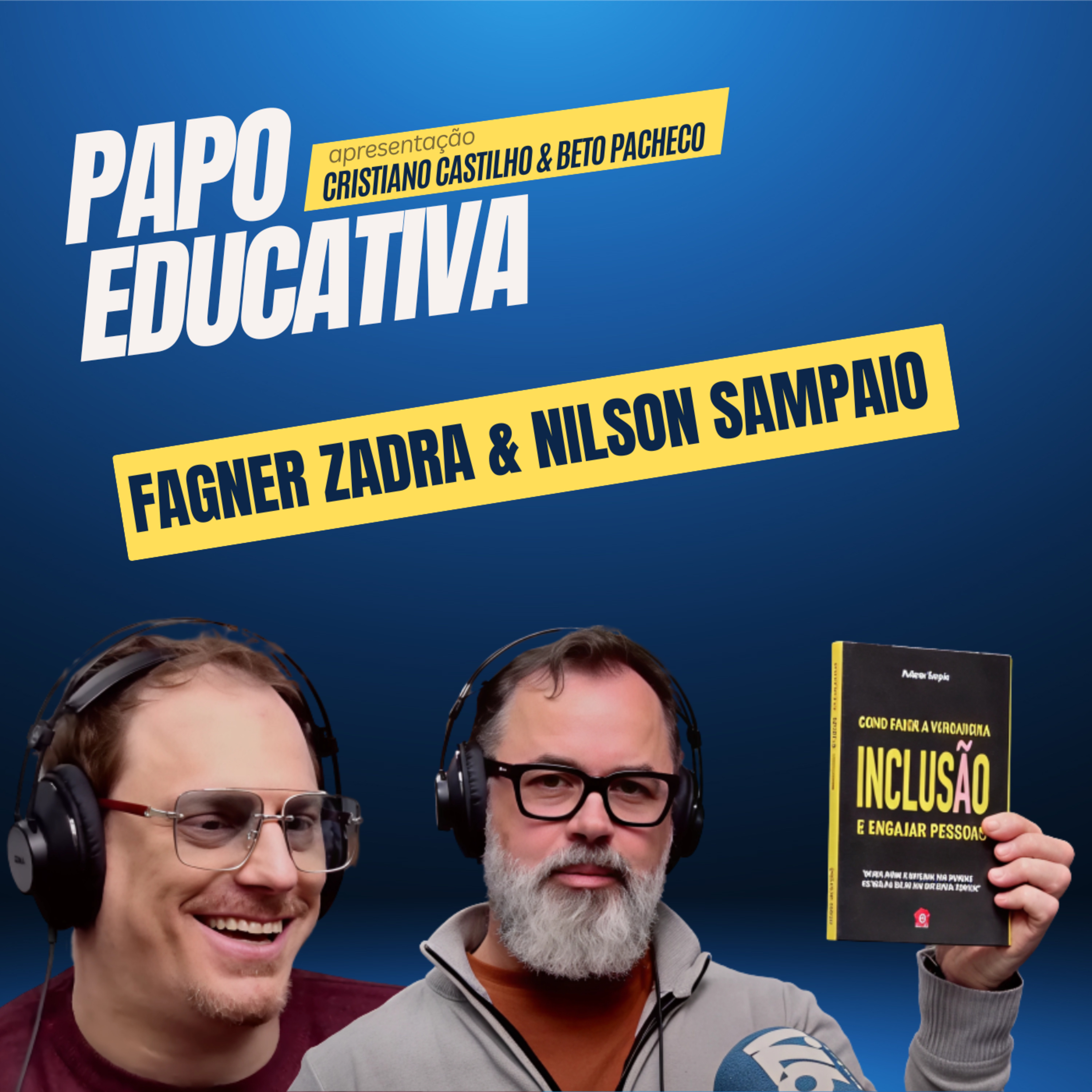 Papo Educativa - Fagner Zadra e Nilson Sampaio episode artwork