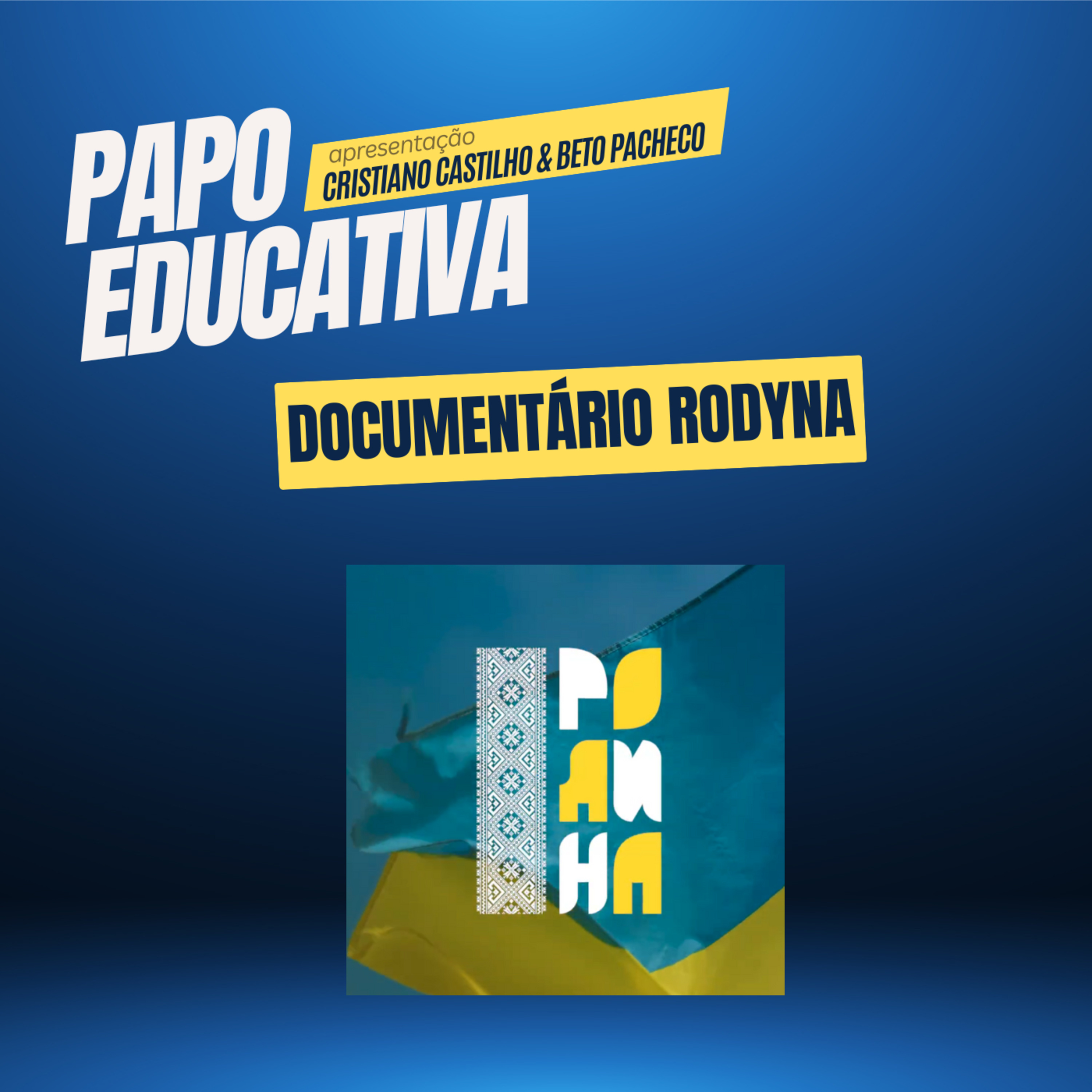 Papo Educativa - Documentário Rodyna  episode artwork