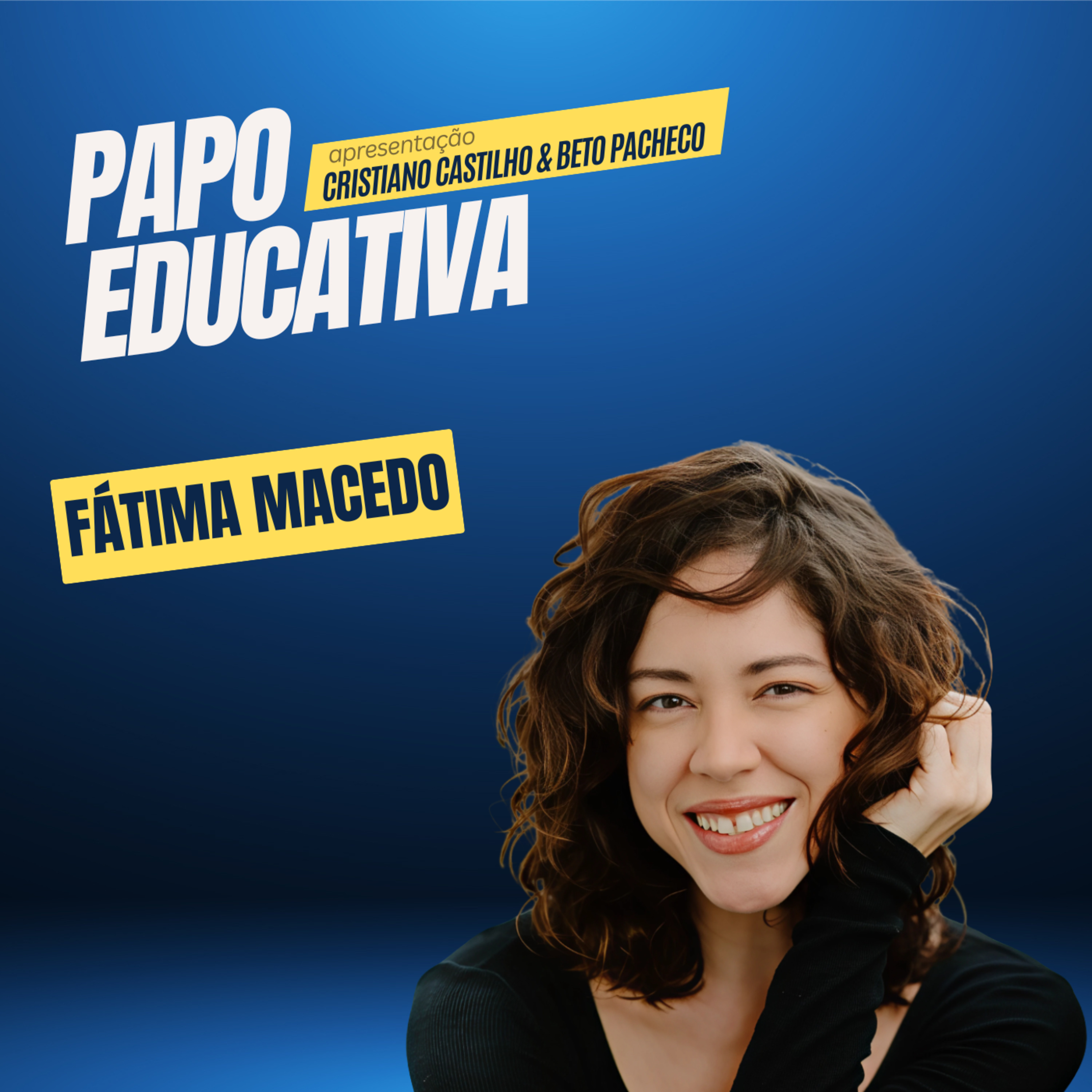 Papo Educativa - Fátima Macedo episode artwork