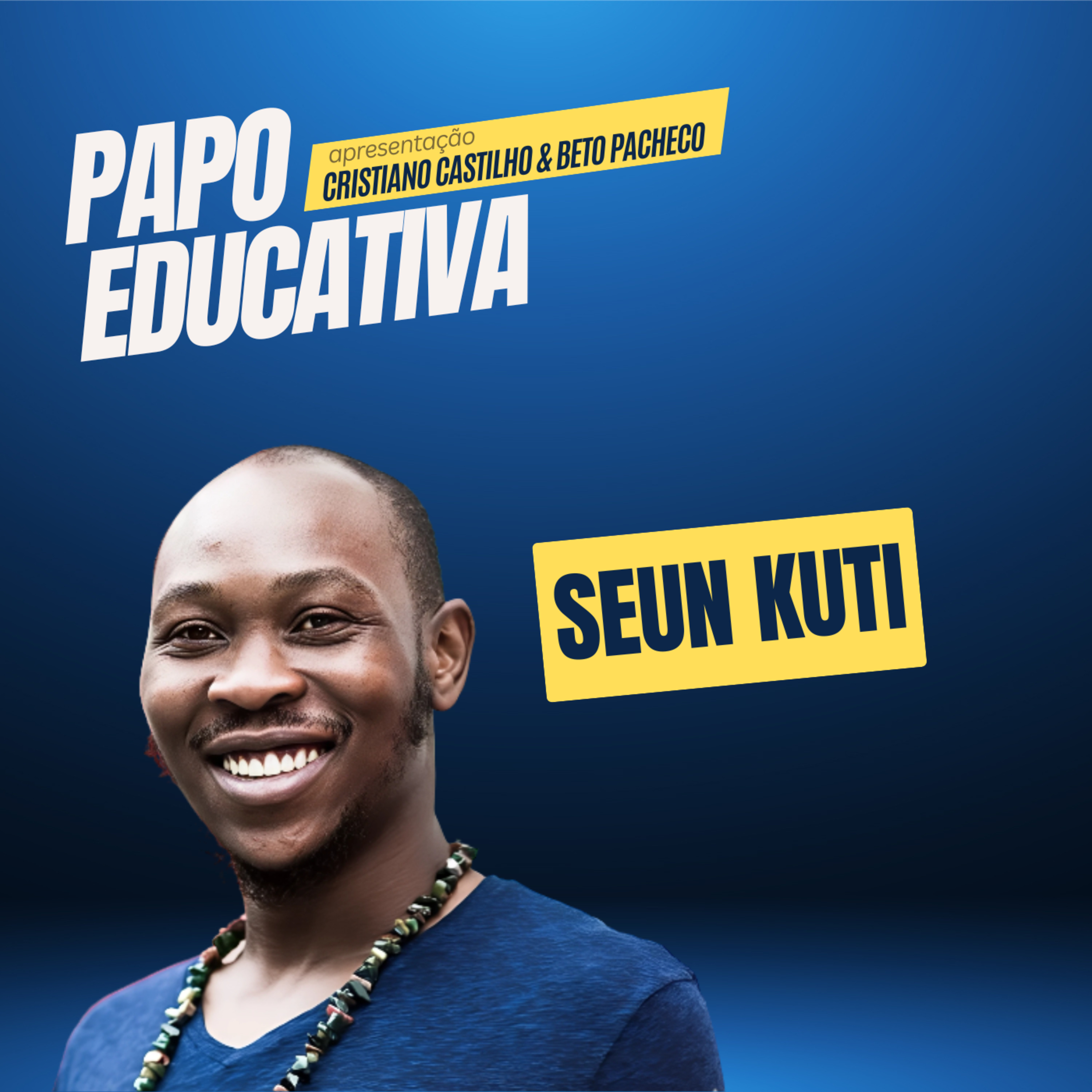 Papo Educativa - Seun Kuti episode artwork