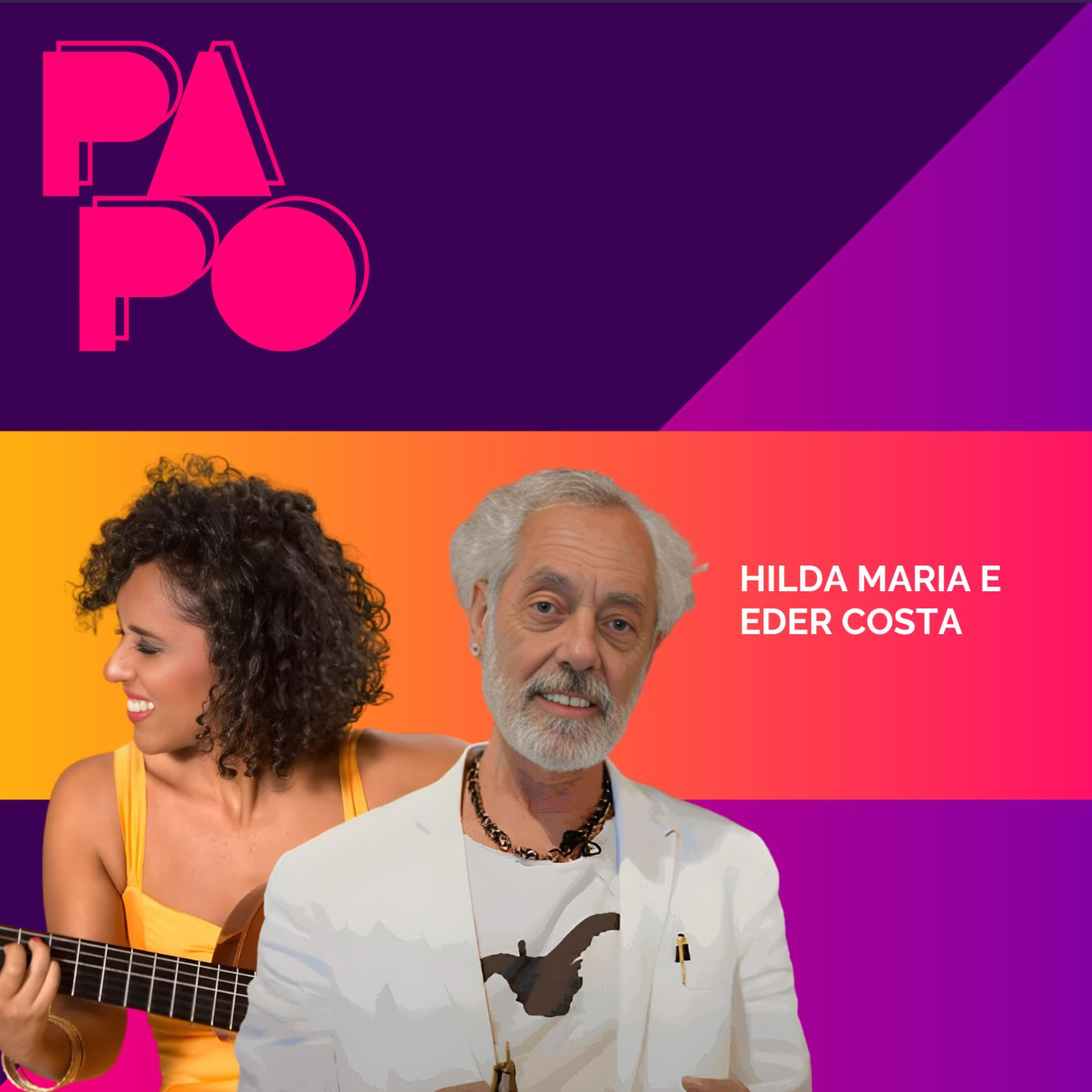 HILDA MARIA RENOVA O CHORO + EDER SANTOS E A EXPOSIÇÃO “A IMAGEM NÃO SERVE”