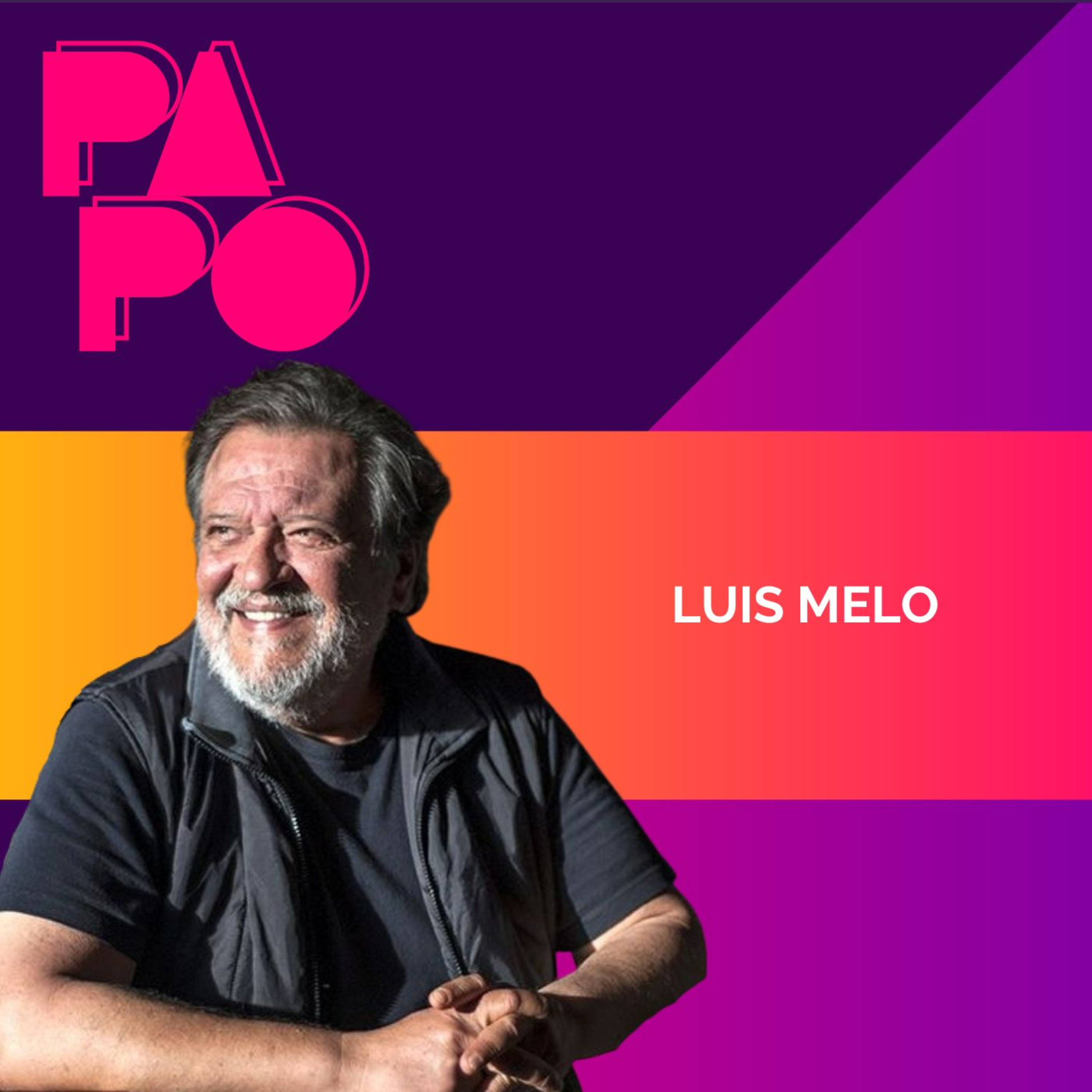 LUÍS MELO: “ATRAVÉS DA ARTE, CONSEGUIMOS TOCAR O CORAÇÃO DAS PESSOAS” episode artwork