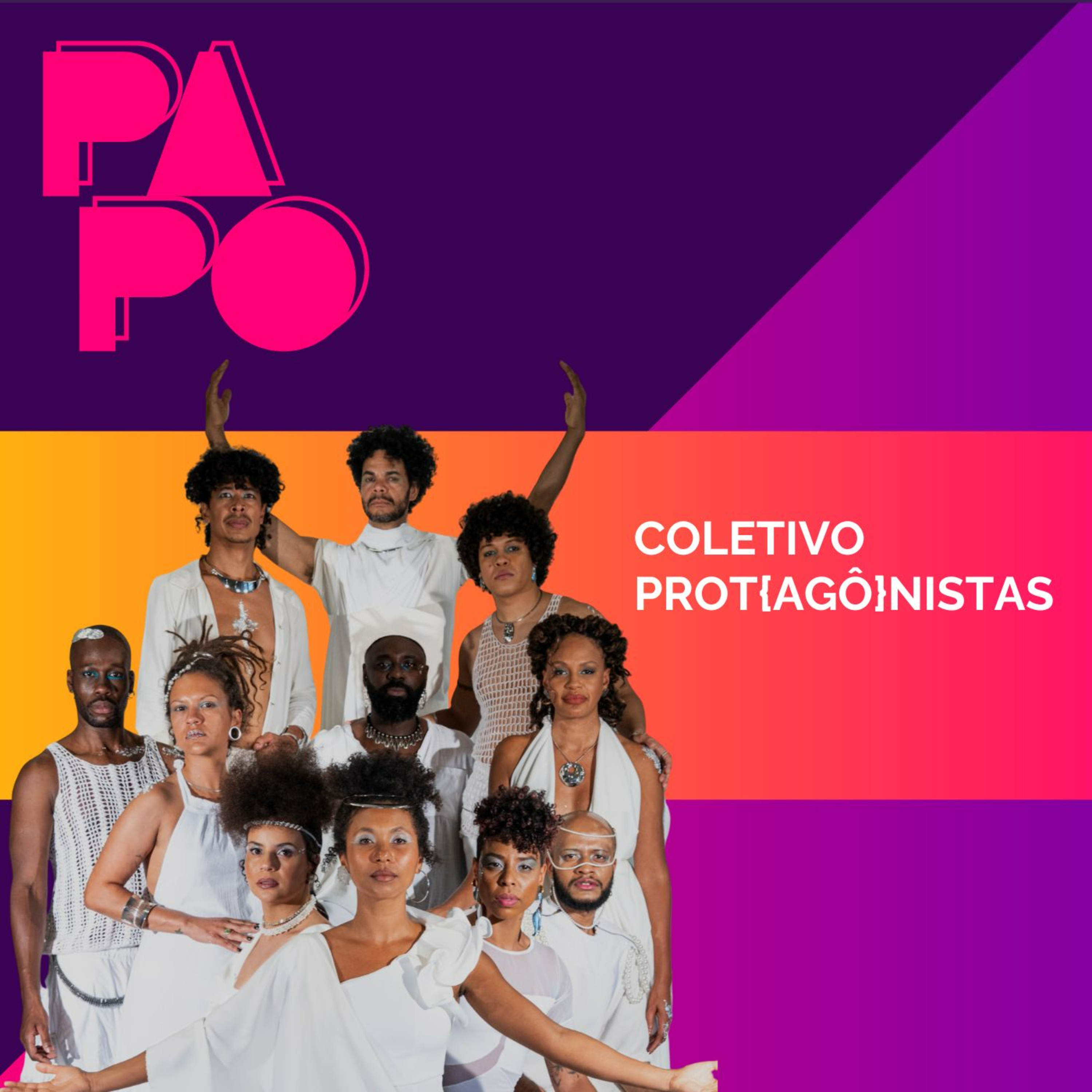 PAPO - Coletivo PROT{AGÔ}NISTAS episode artwork