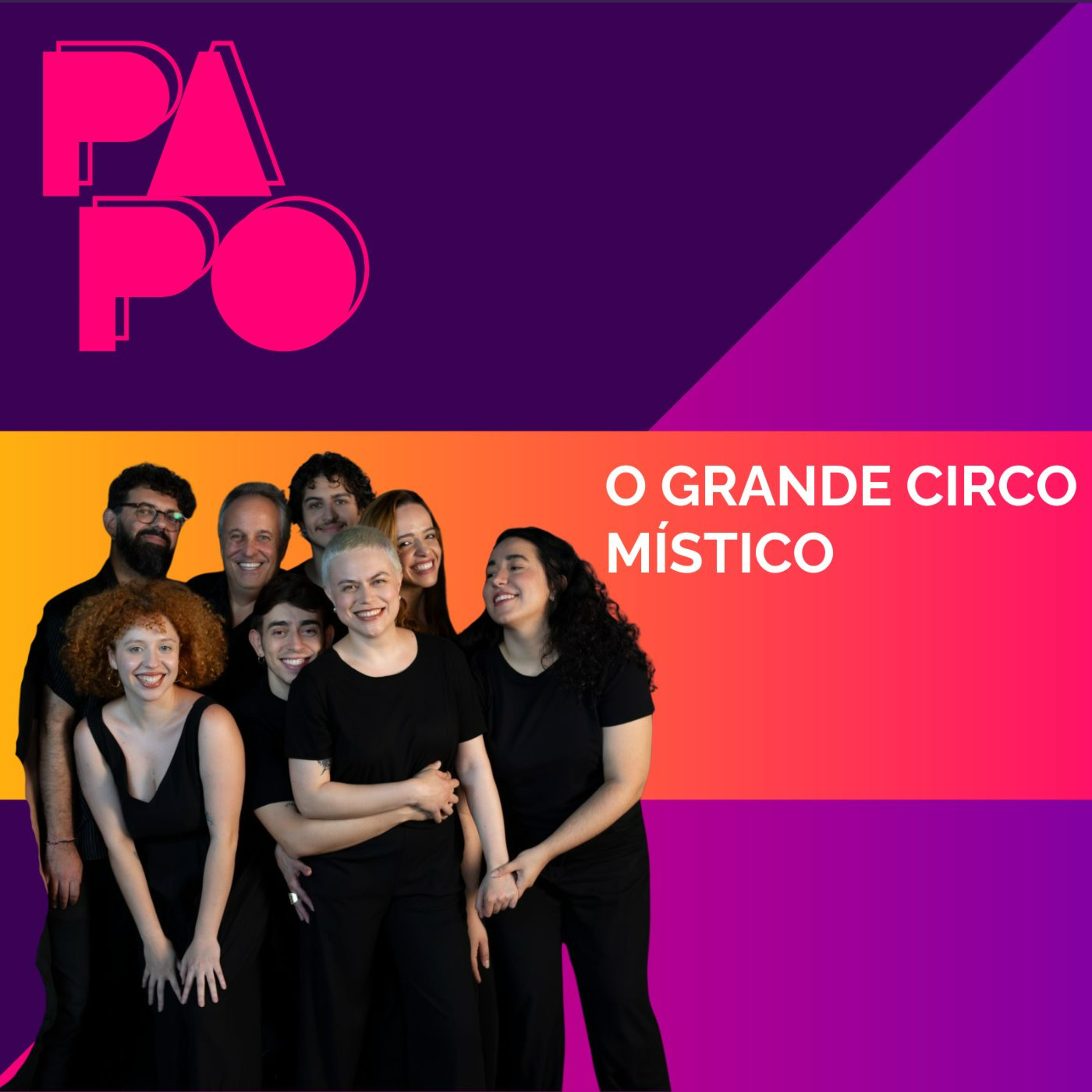 PAPO - "O Grande Circo Místico e Dança da Meia-Lua – In Concert" episode artwork
