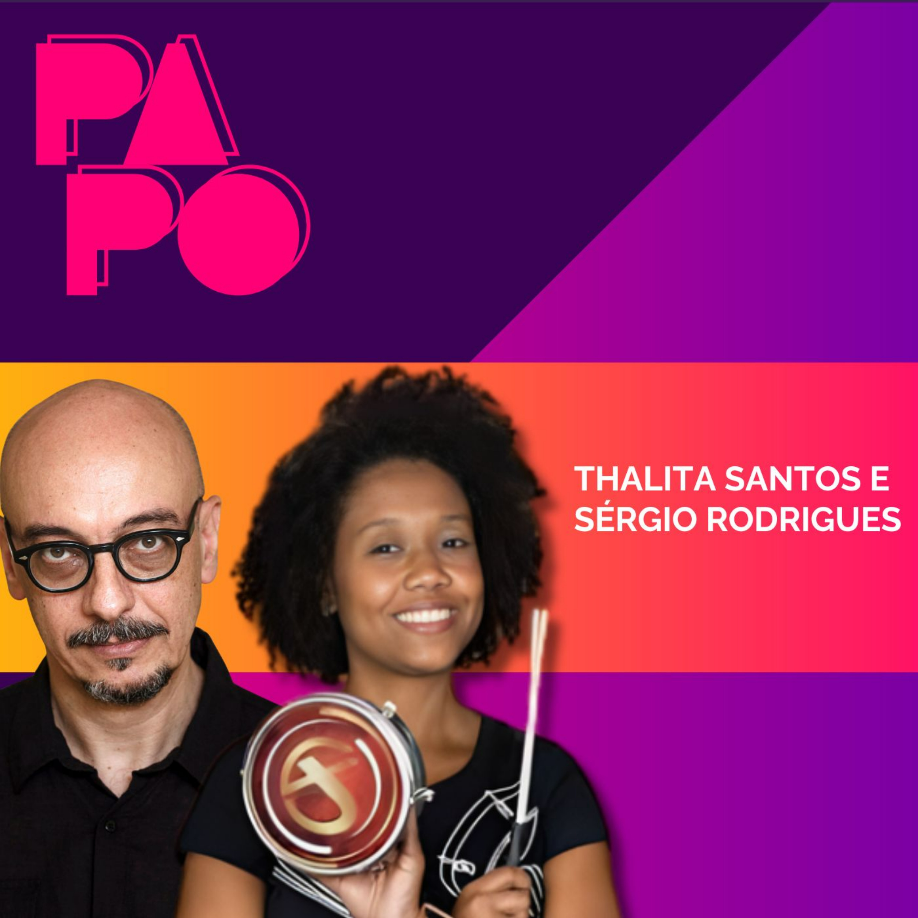 PAPO - Thalita Santos & Sérgio Rodrigues episode artwork