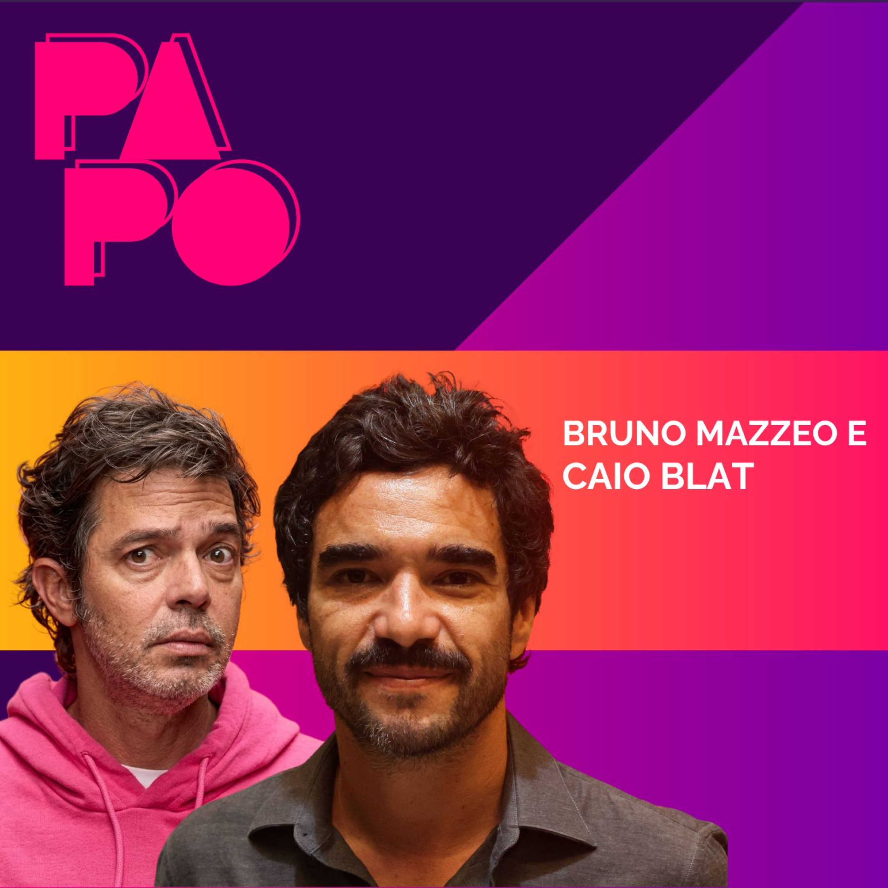 QUE DIA! BRUNO MAZZEO E CAIO BLAT episode artwork