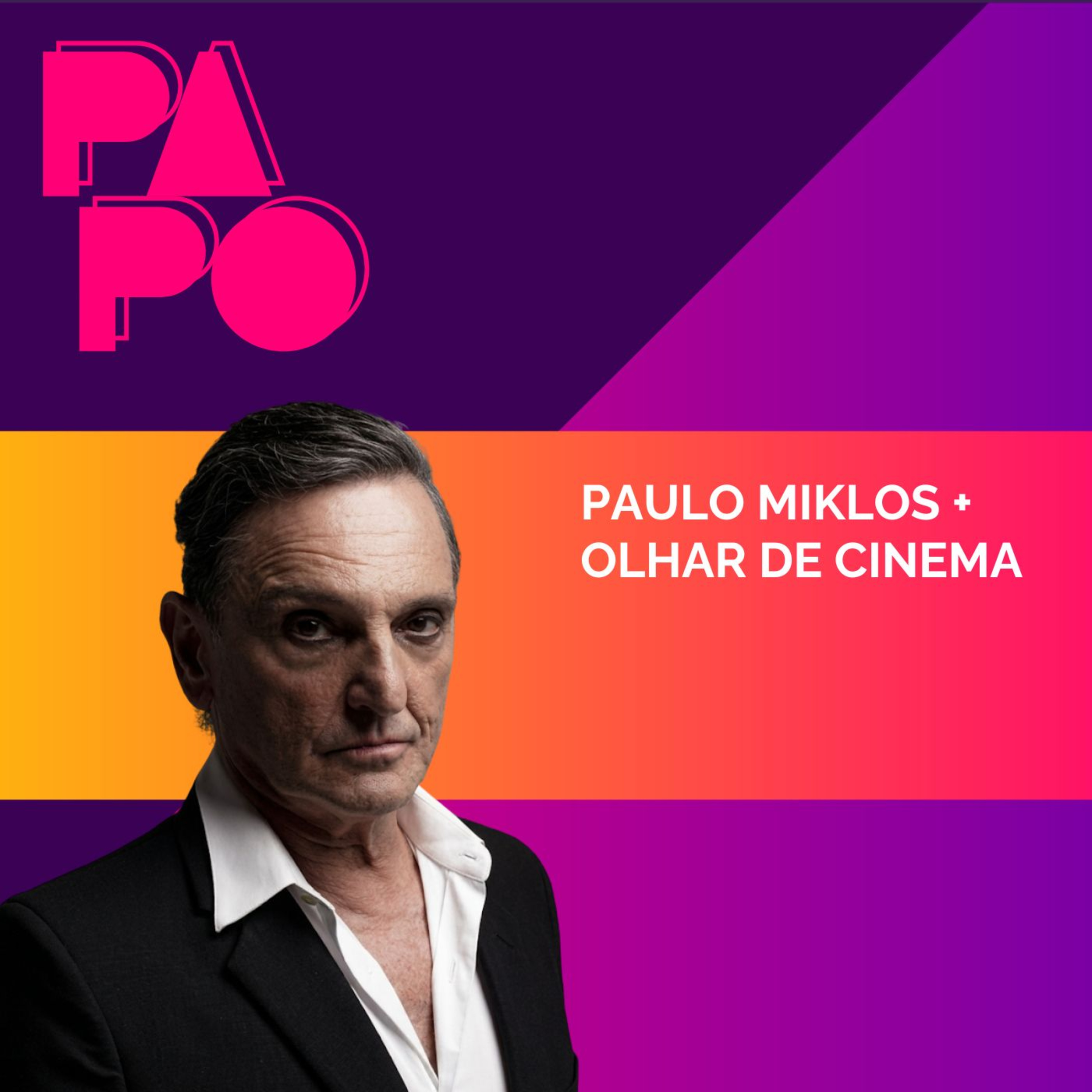 PAULO MIKLOS LANÇA ÁLBUM DE COVERS + OLHAR DE CINEMA CHEGA AOS 15 ANOS  episode artwork