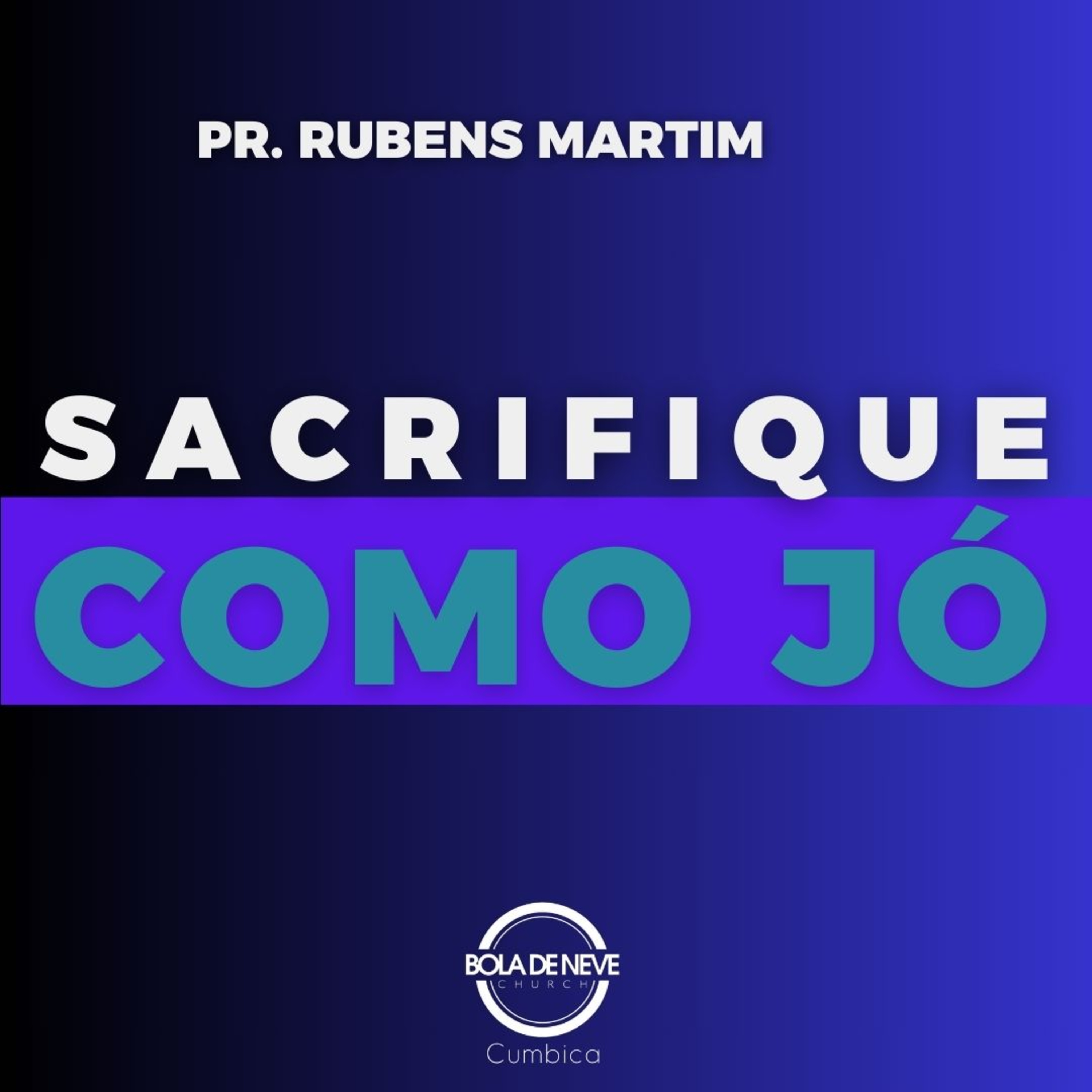  SACRIFIQUE COMO JÓ - PR RUBENS MARTIM - 14/04/2024 episode artwork