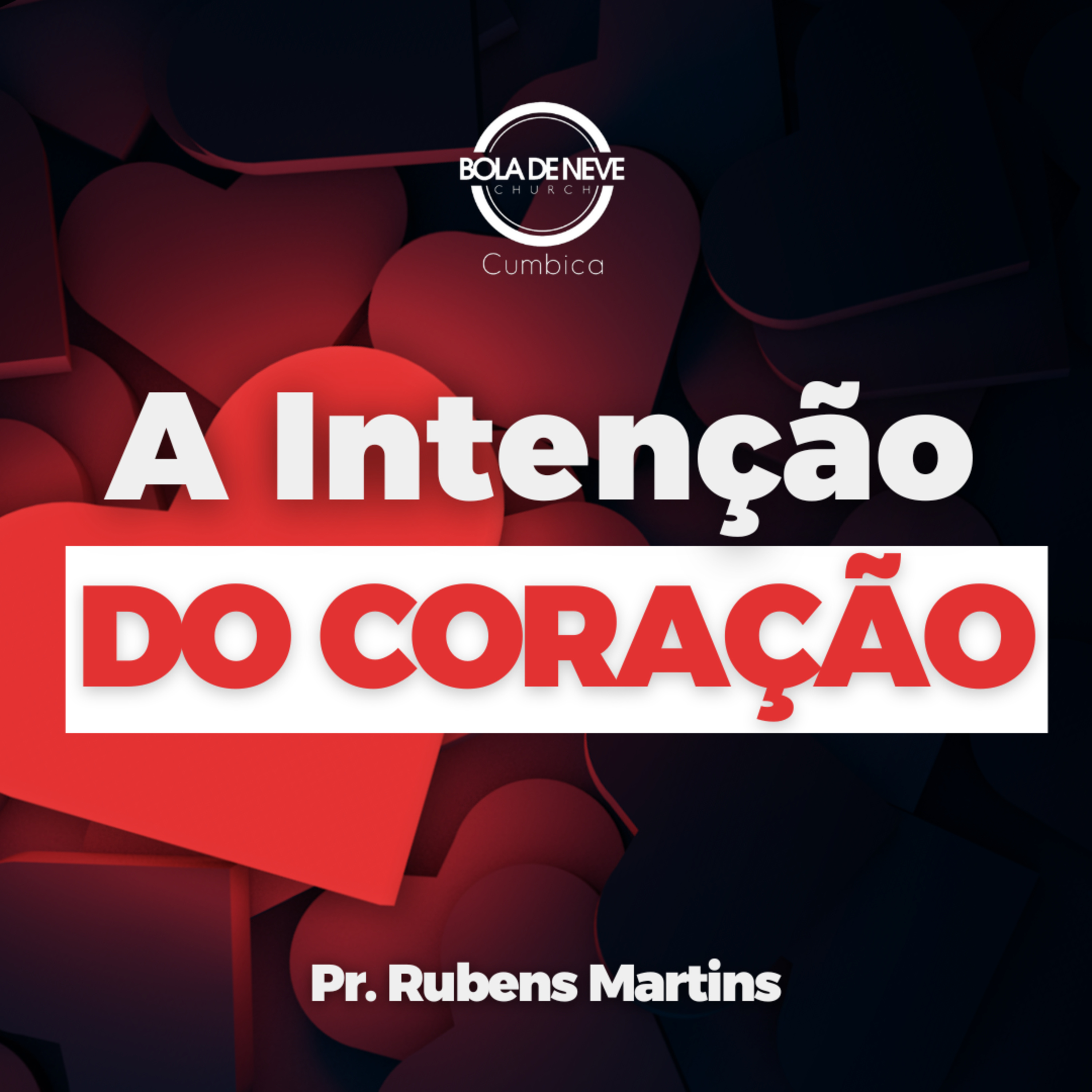 A INTENÇÃO DO CORAÇÃO - PR RUBENS MARTIM - 02/05/2024 episode artwork