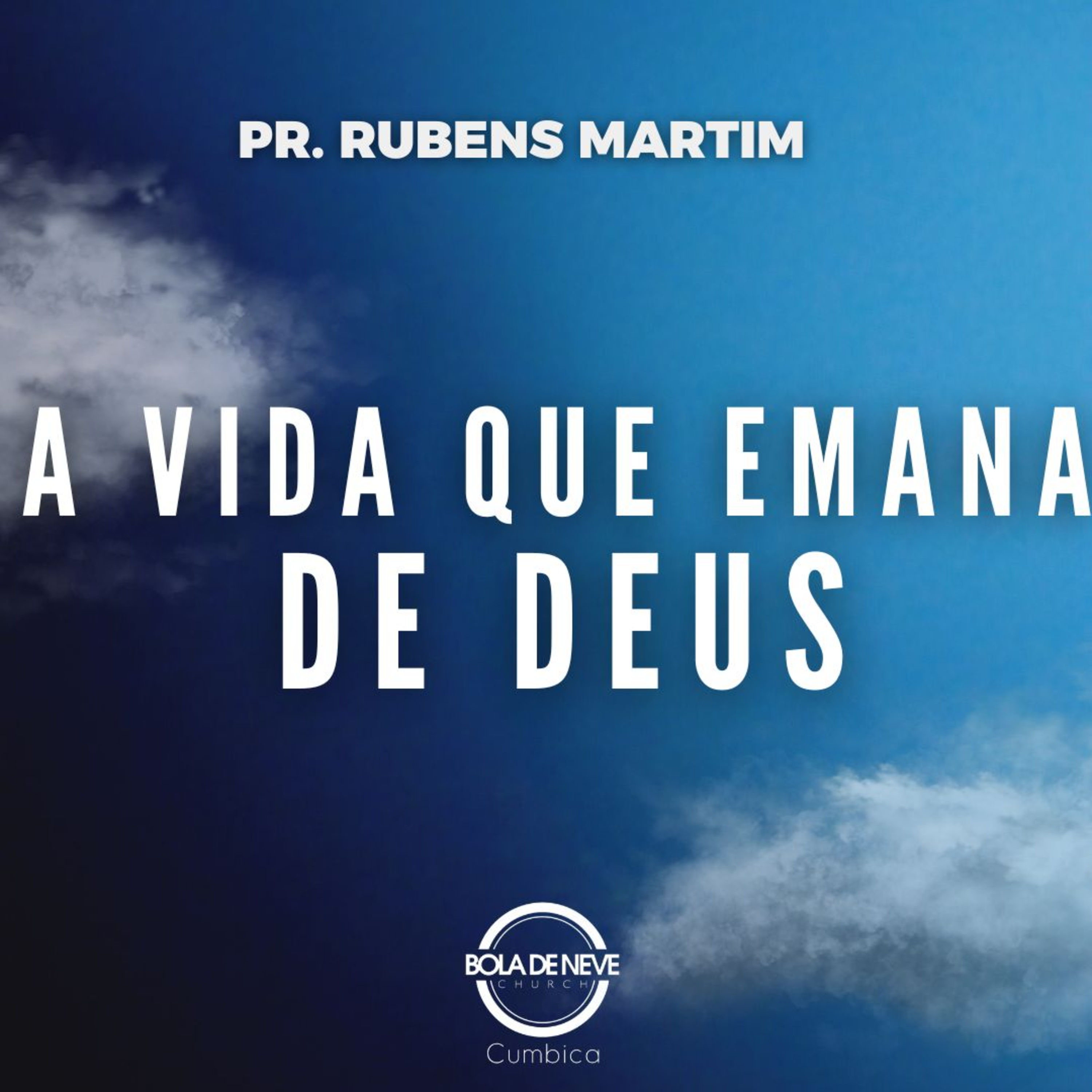 A VIDA QUE EMANA DE DEUS - PR RUBENS MARTIM - 20/06/2024 episode artwork