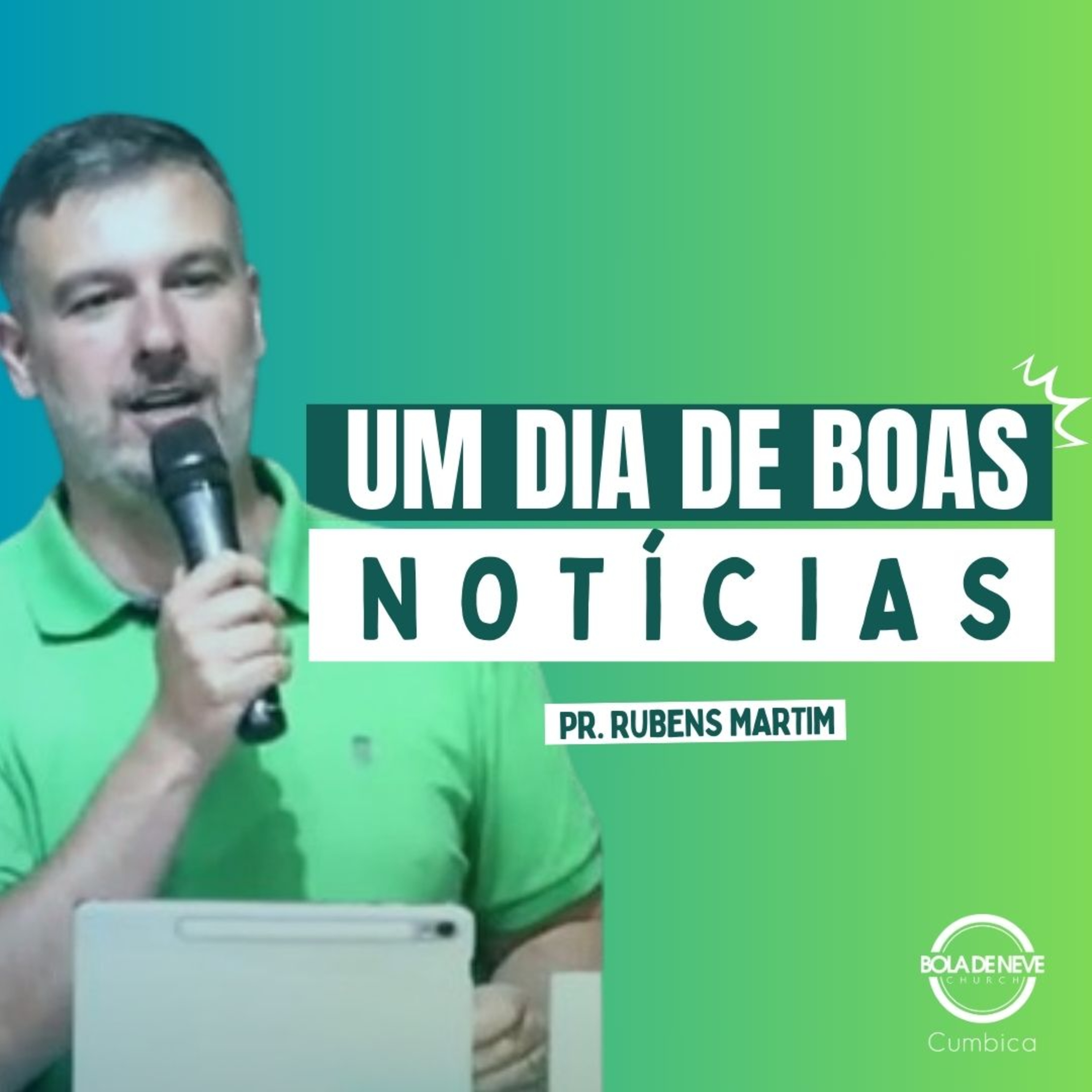 UM DIA DE BOAS NOTÍCIAS - PR RUBENS MARTIM - 27/10/2024 episode artwork
