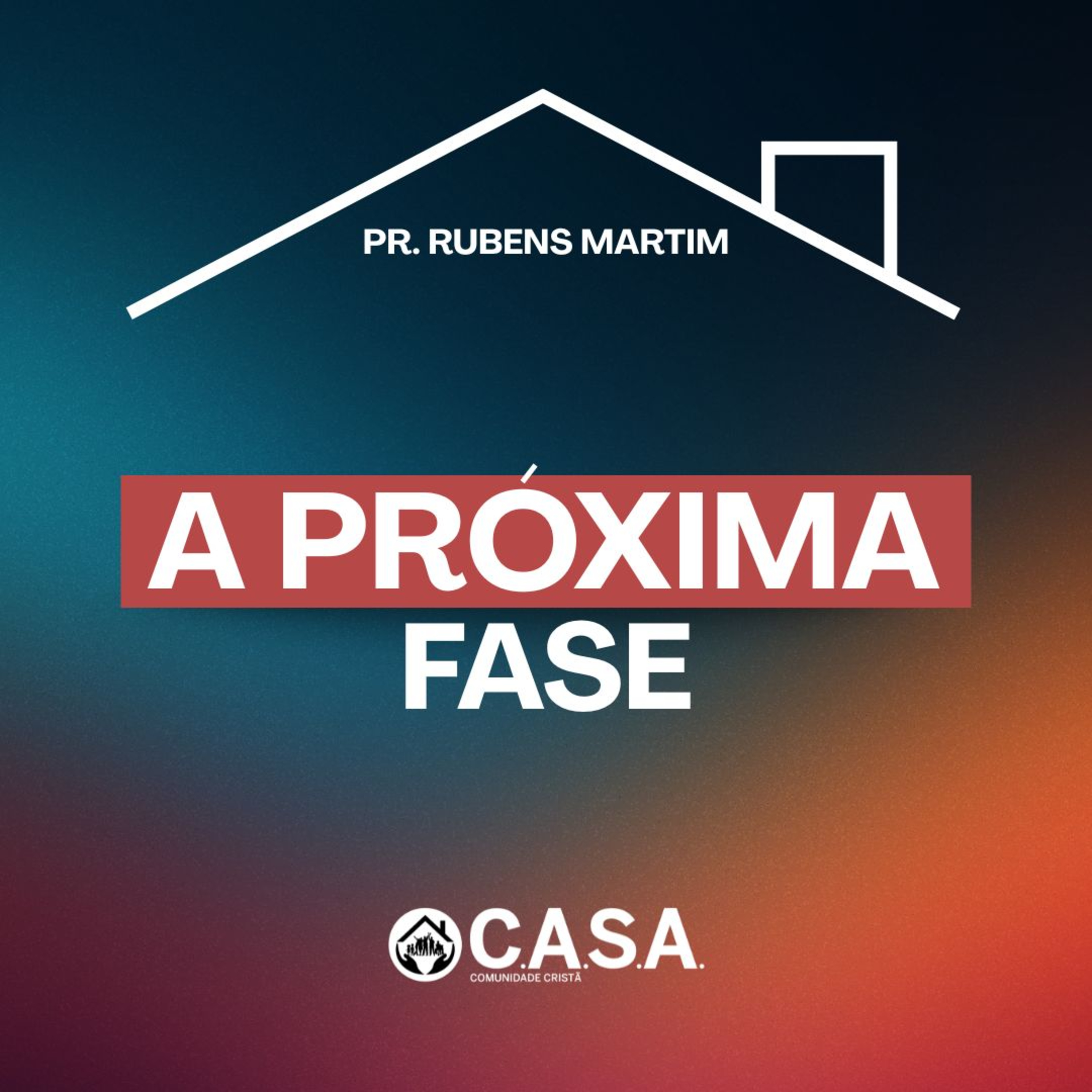 A PRÓXIMA FASE - Pr. Rubens Martim - 15/06/2025 episode artwork