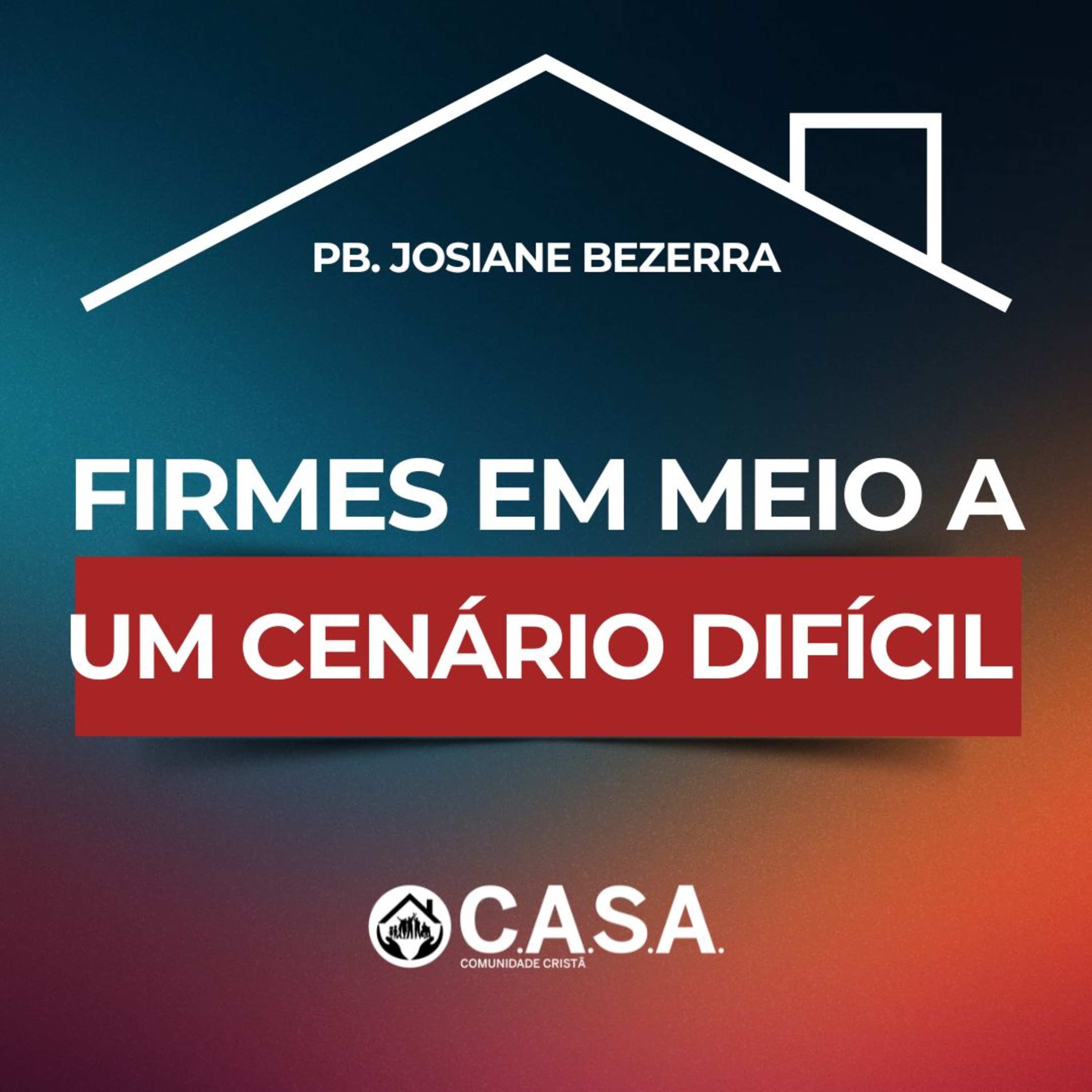 FIRMES EM MEIO A UM CENÁRIO DIFÍCIL - 15/03/2026 - PB. JOSIANE BEZERRA episode artwork