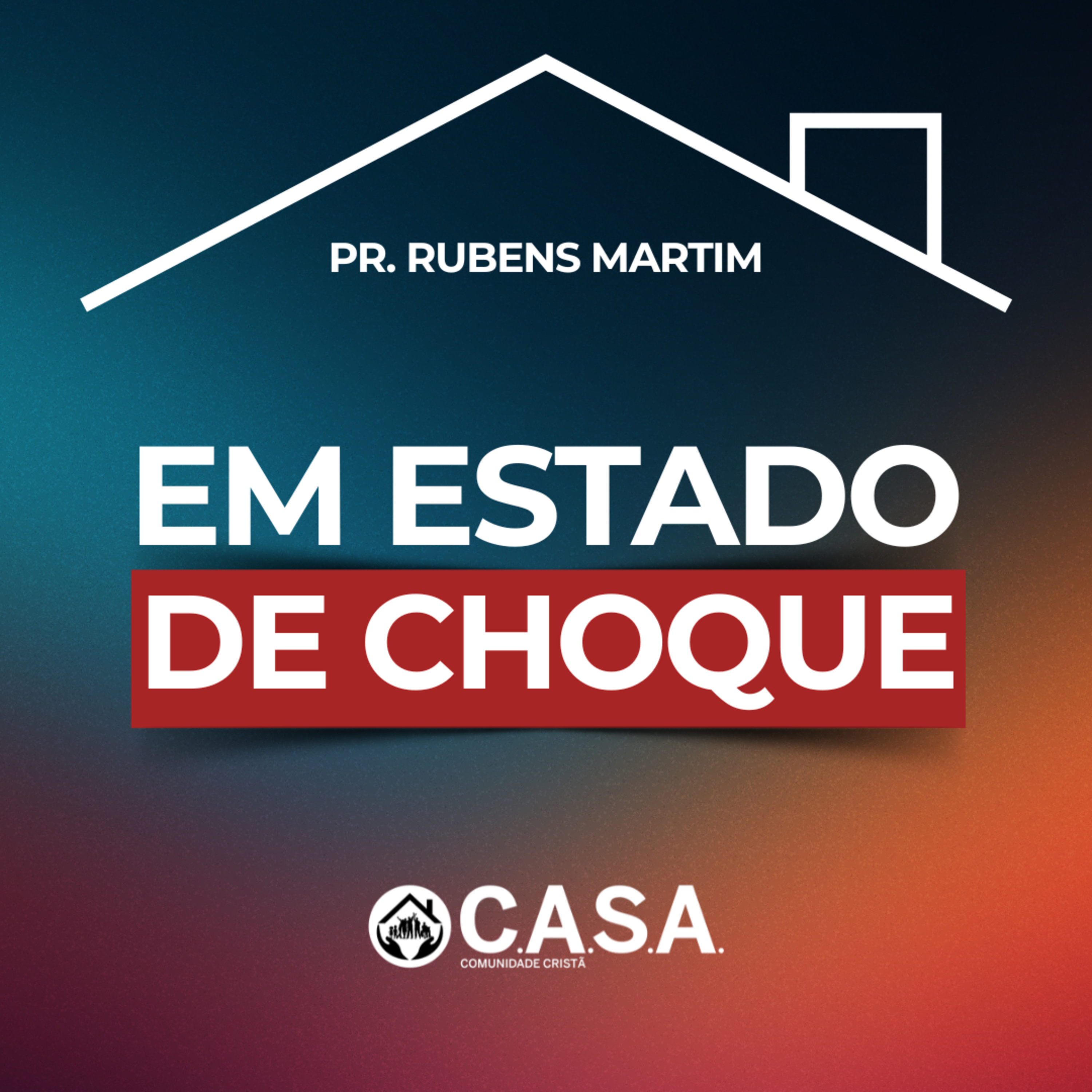 EM ESTADO DE CHOQUE - 31/05/2026 - PR. RUBENS MARTIM episode artwork