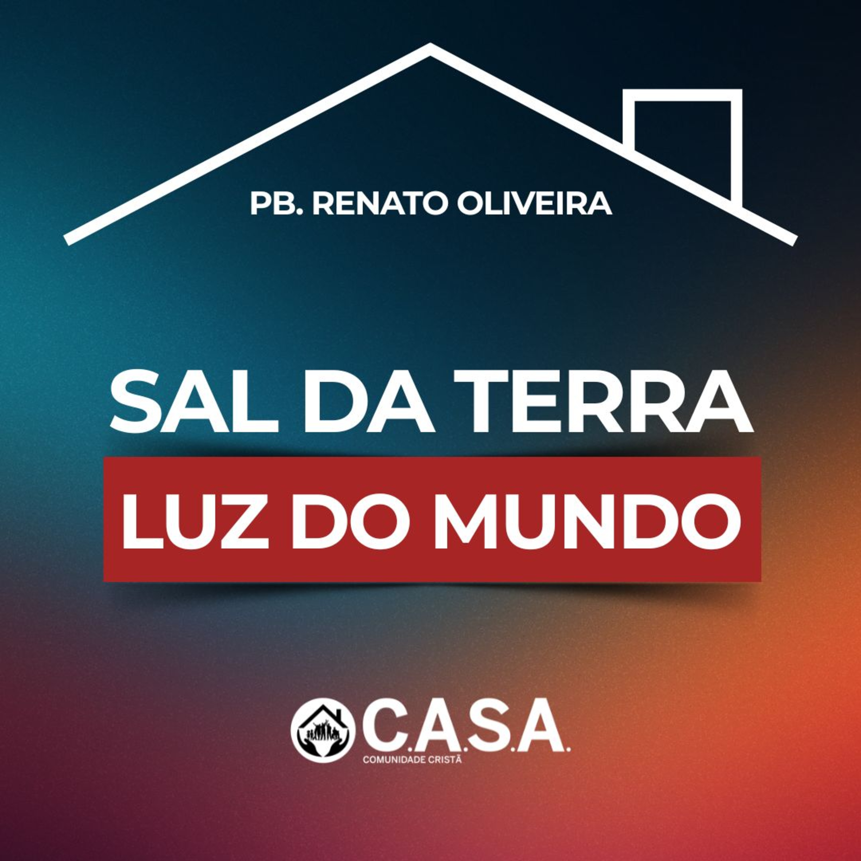 SAL DA TERRA, LUZ DO MUNDO - PB. RENATO OLIVEIRA - 07/06/26 episode artwork