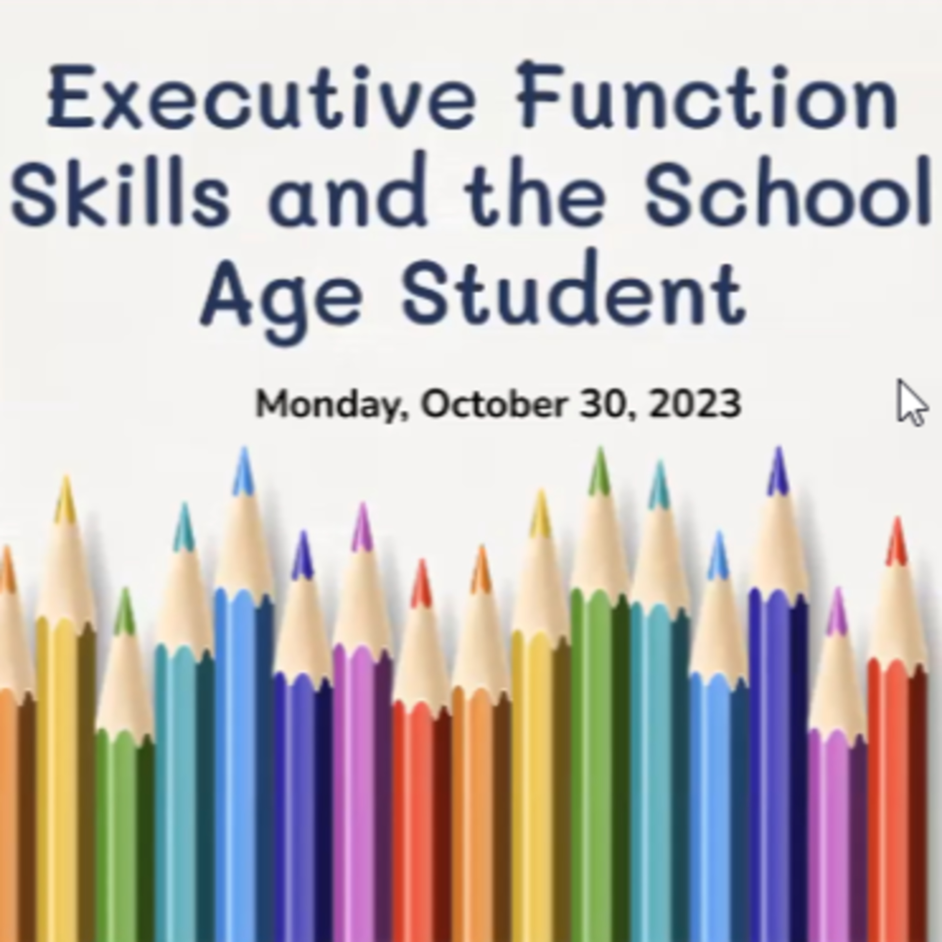 Executive Function Skills and the School Age Student - October 30, 2023 episode artwork