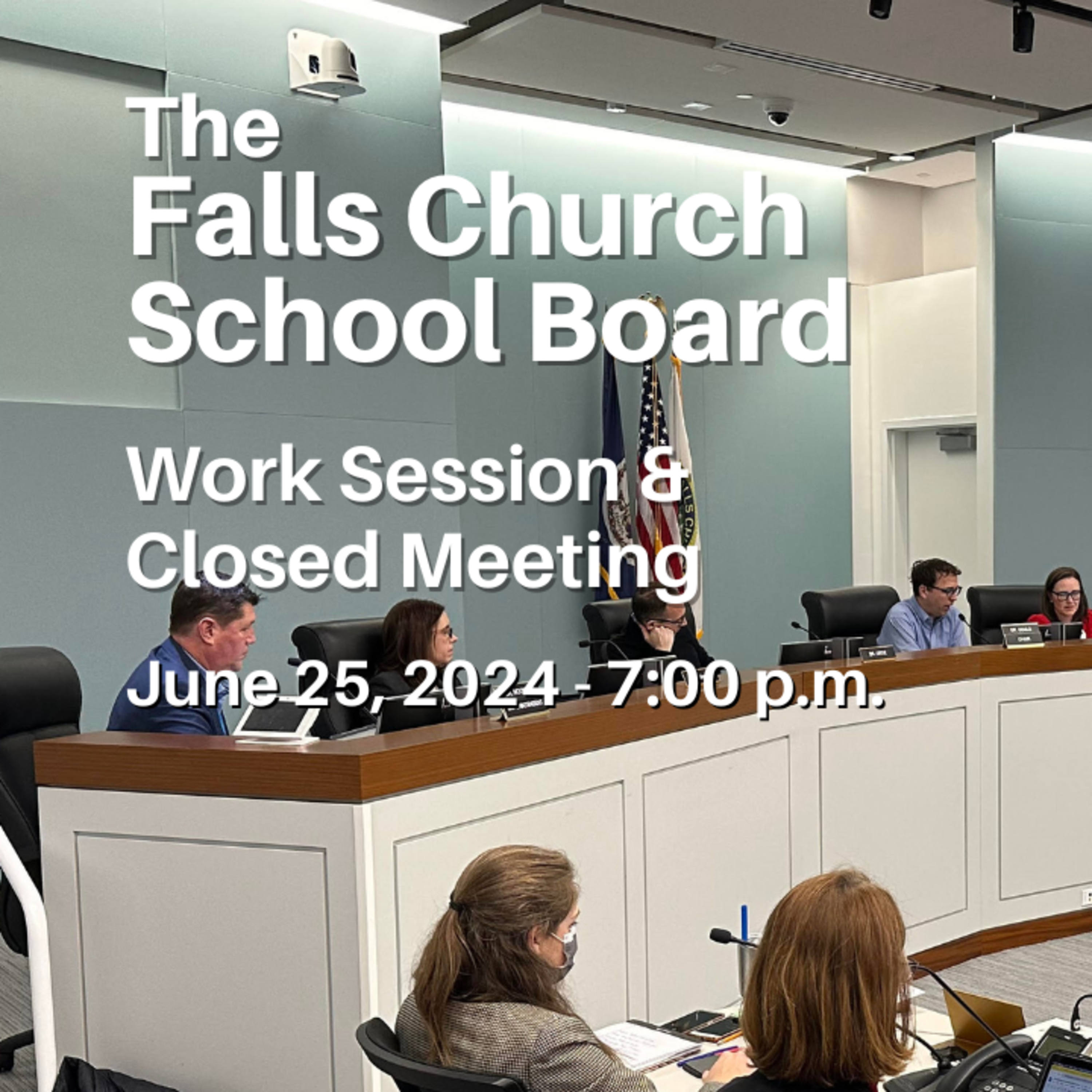 Falls Church School Board Work Session - June 25, 2024 episode artwork