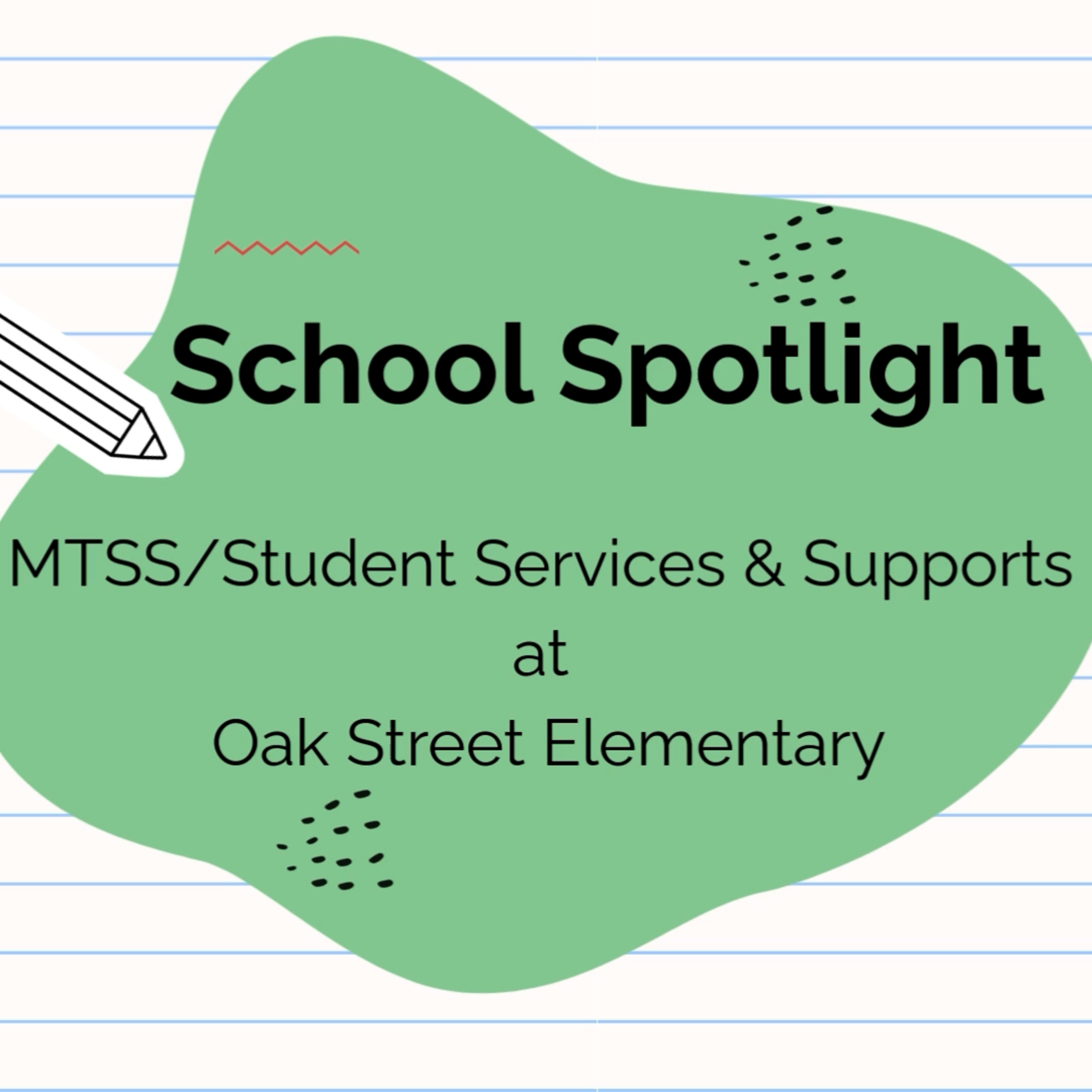 Oak Street Elementary School Spotlight: Understanding MTSS and Student Support episode artwork