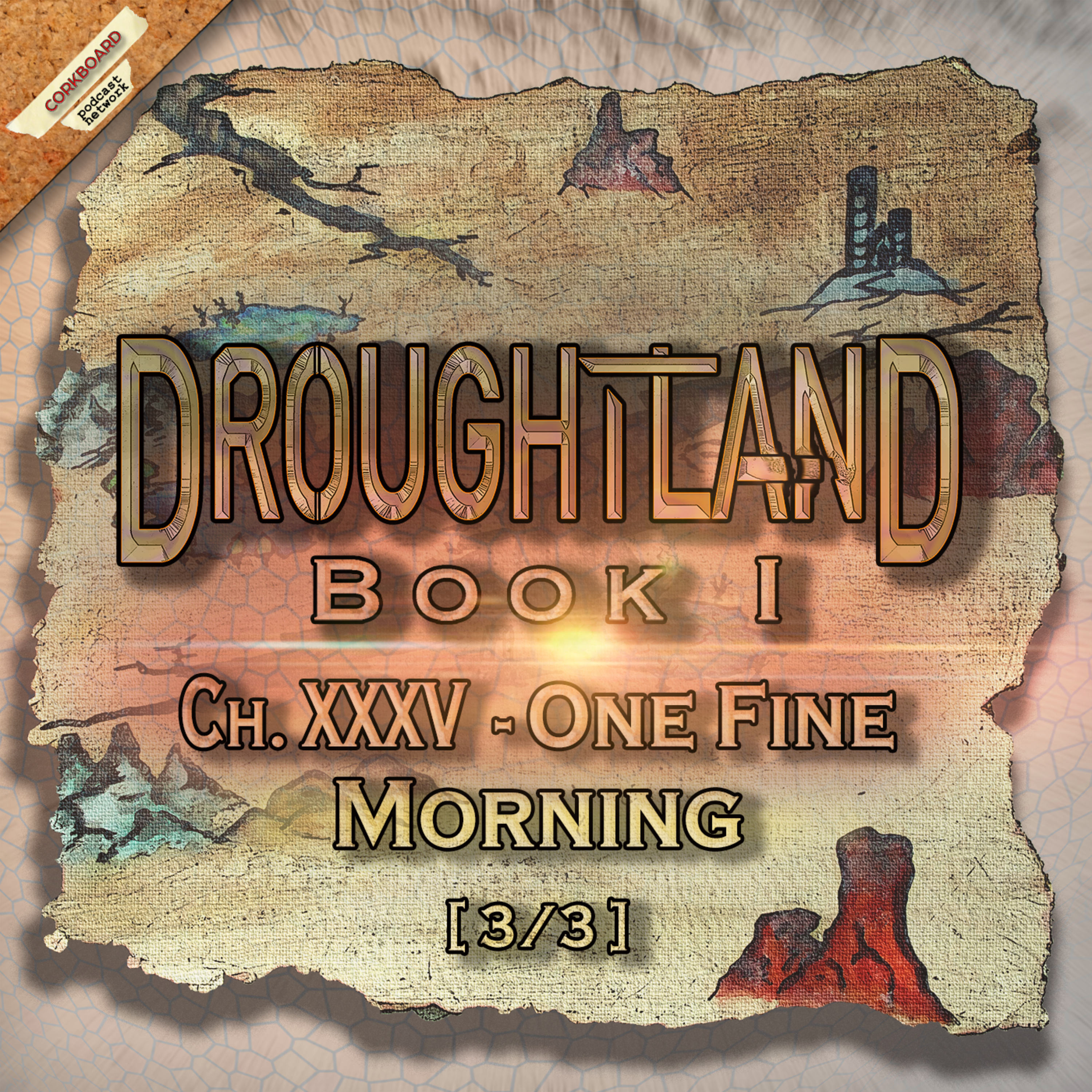 Book I: Ch XXXV - One Fine Morning (Pt. III of III)
