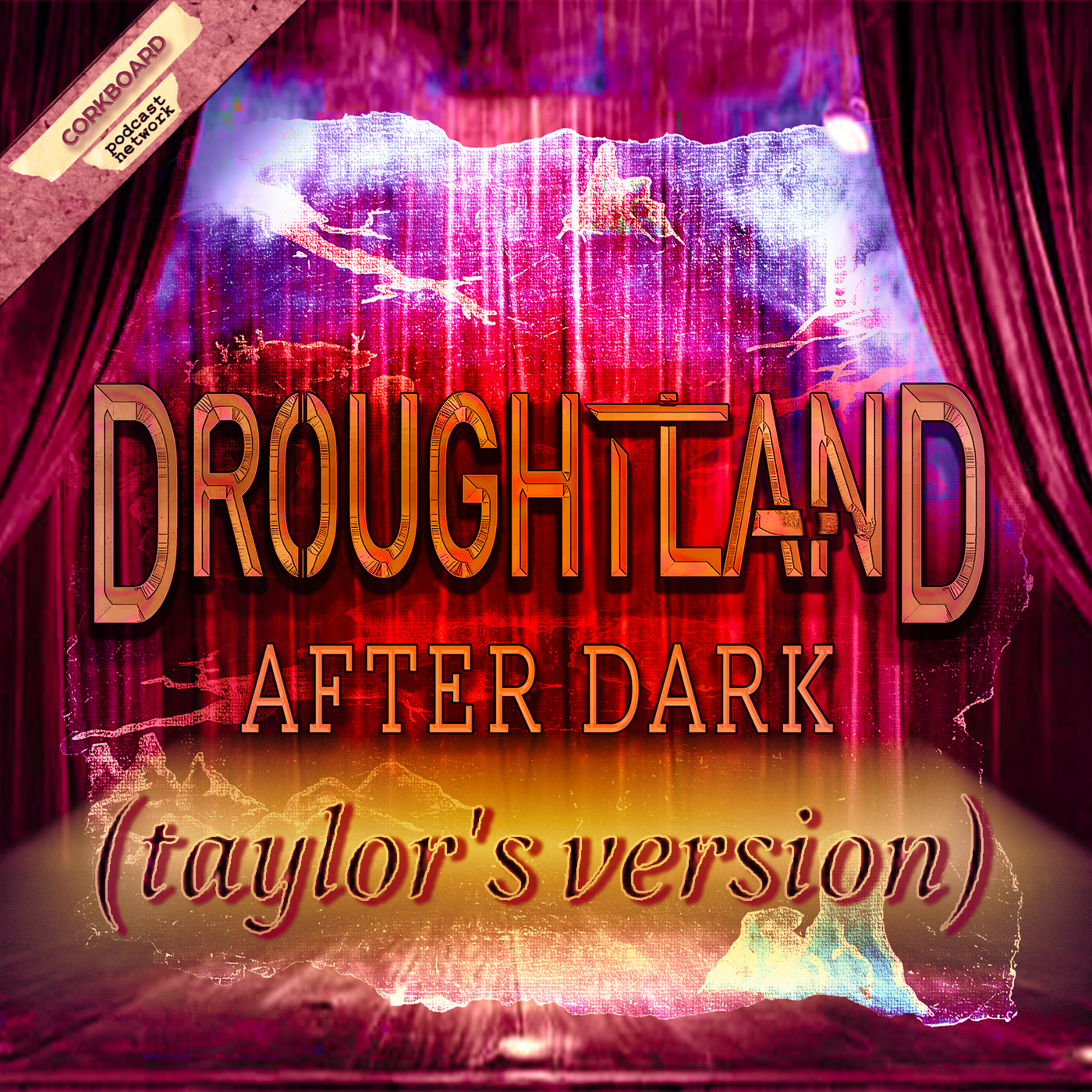 Droughtland After Dark: Book II - Part I (TAYLOR'S VERSION) episode artwork
