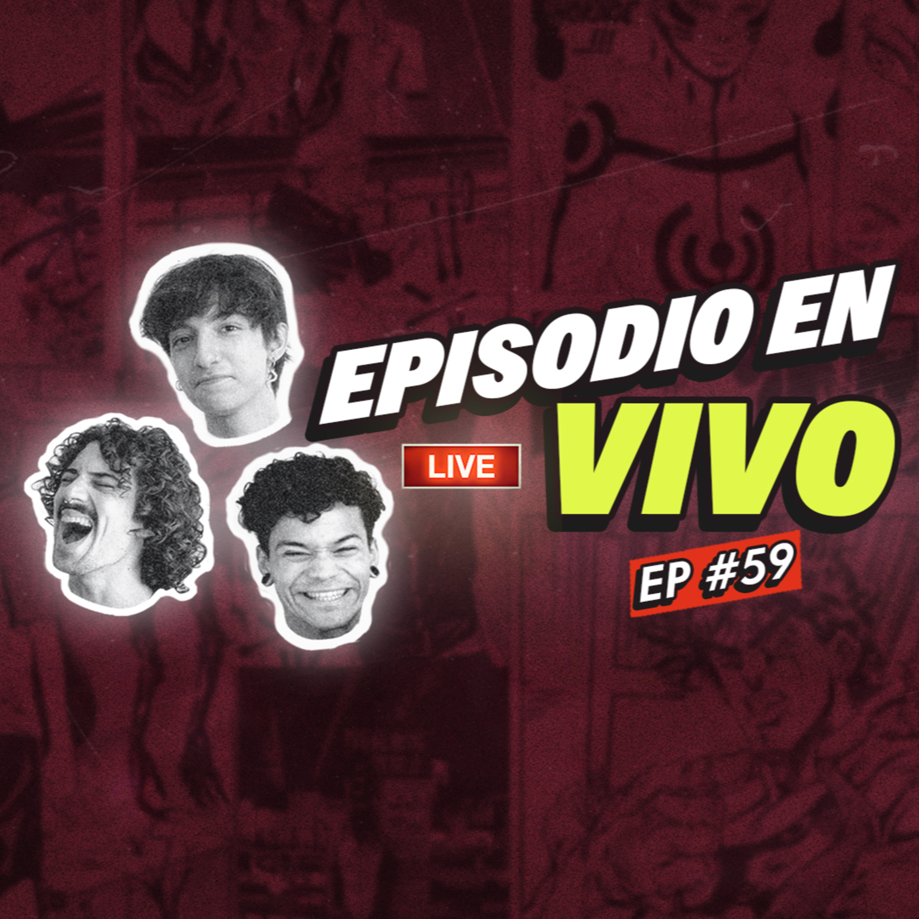 EPISODIO EN VIVO | EP #59