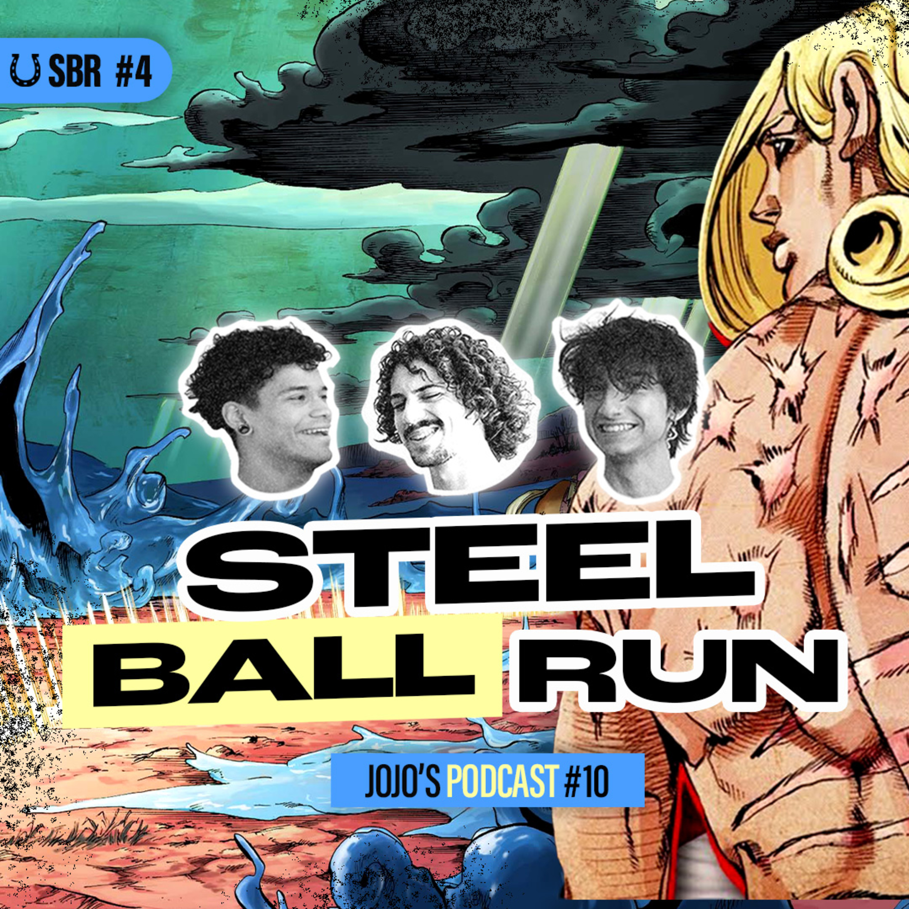 STEEL BALL RUN 4: El Desenlace Final | JOJO'S Podcast #10