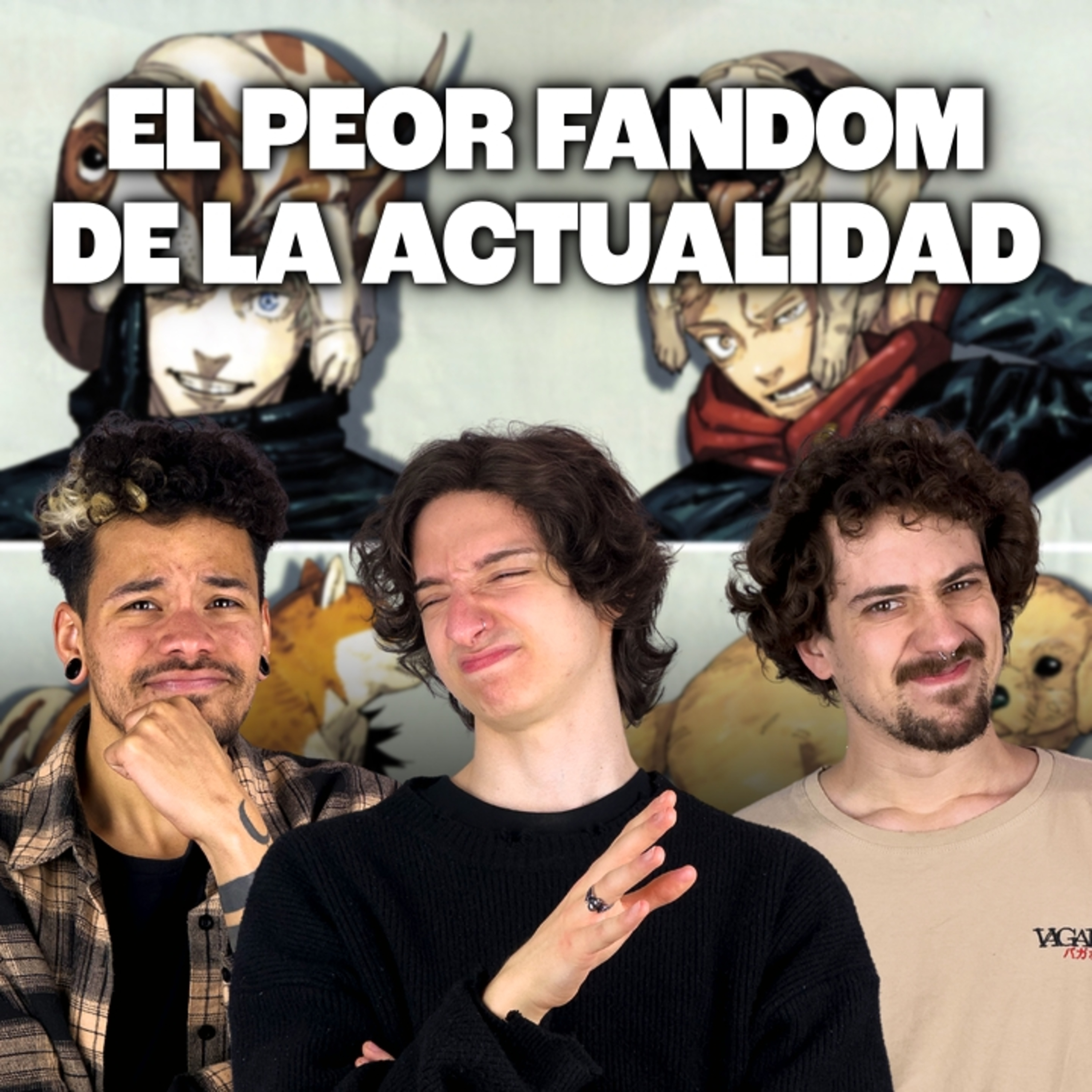El PEOR FANDOM de la actualidad y hablar de Anime en una cita - EP #110