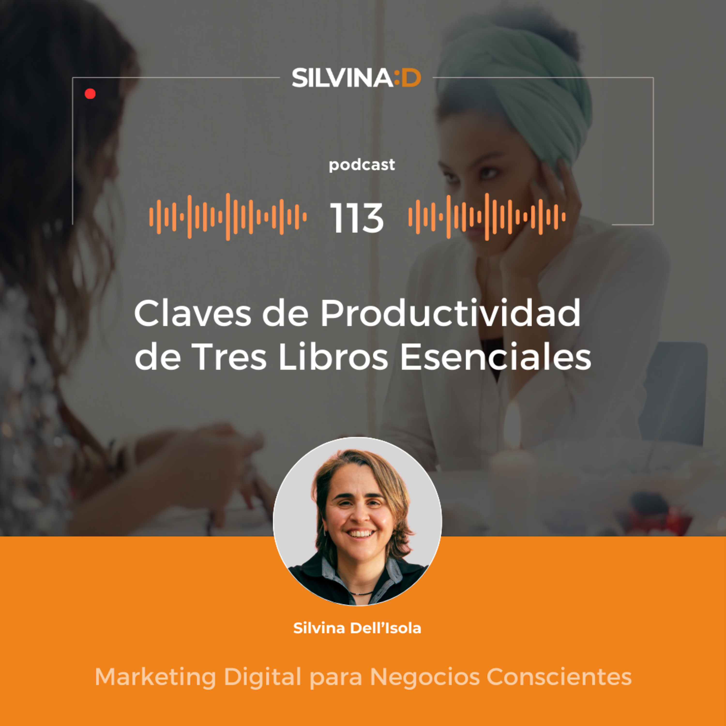 Ep. 113 - Claves de Productividad de Tres Libros Esenciales episode artwork
