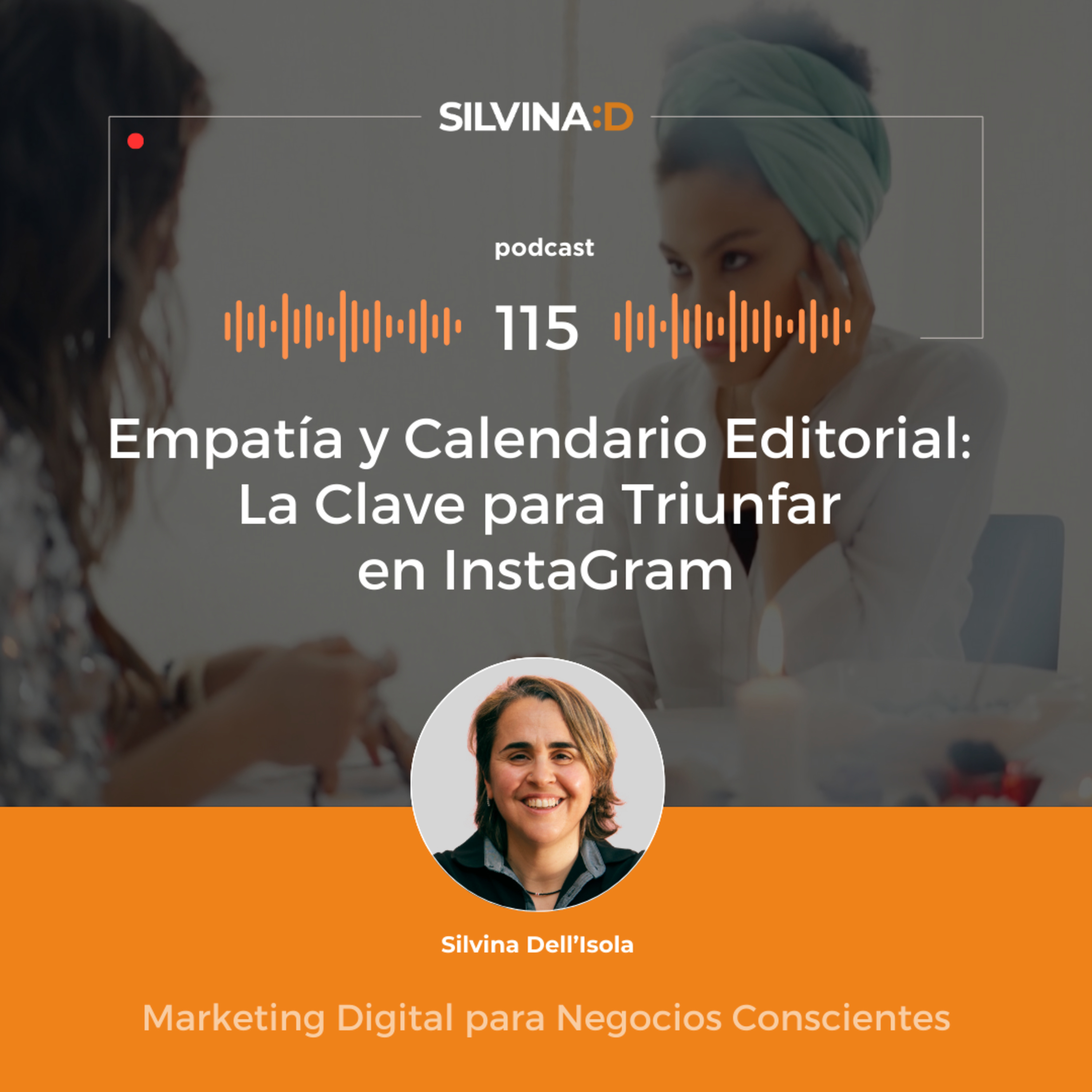 Ep. 115 - Empatía y Calendario Editorial: La Clave para Triunfar en InstaGram episode artwork
