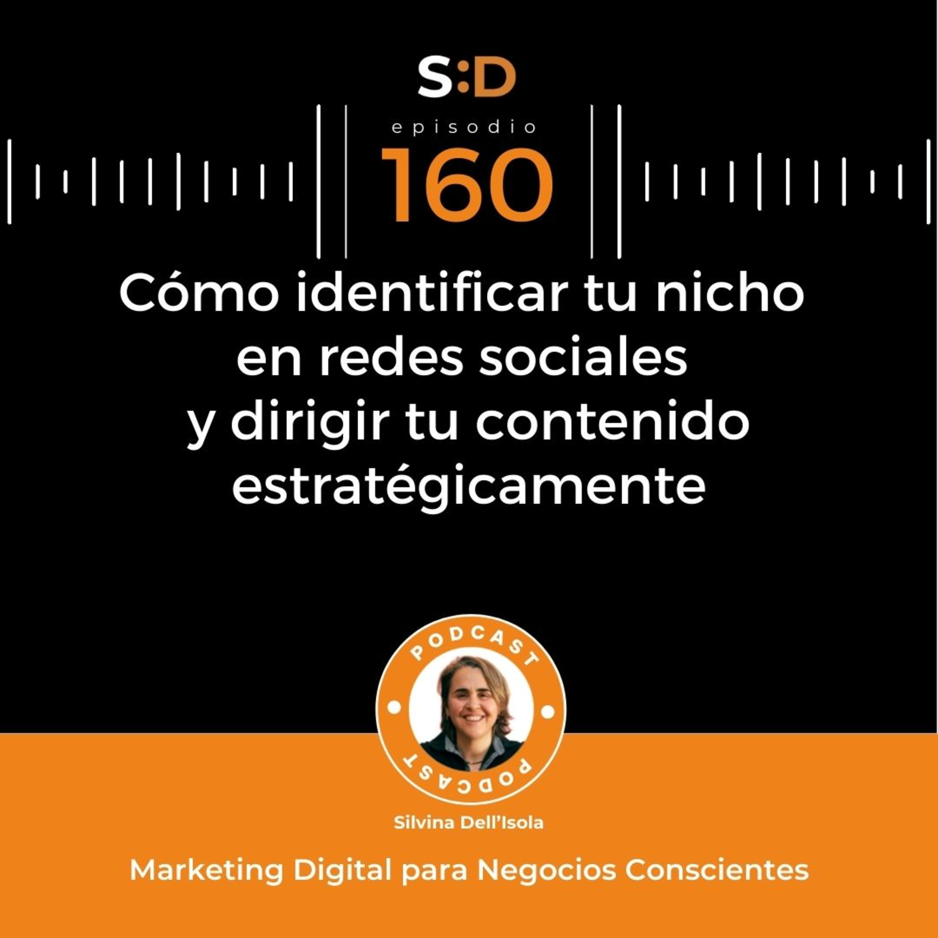 Ep. 160 - Cómo identificar tu nicho en redes sociales y dirigir tu contenido estratégicamente episode artwork