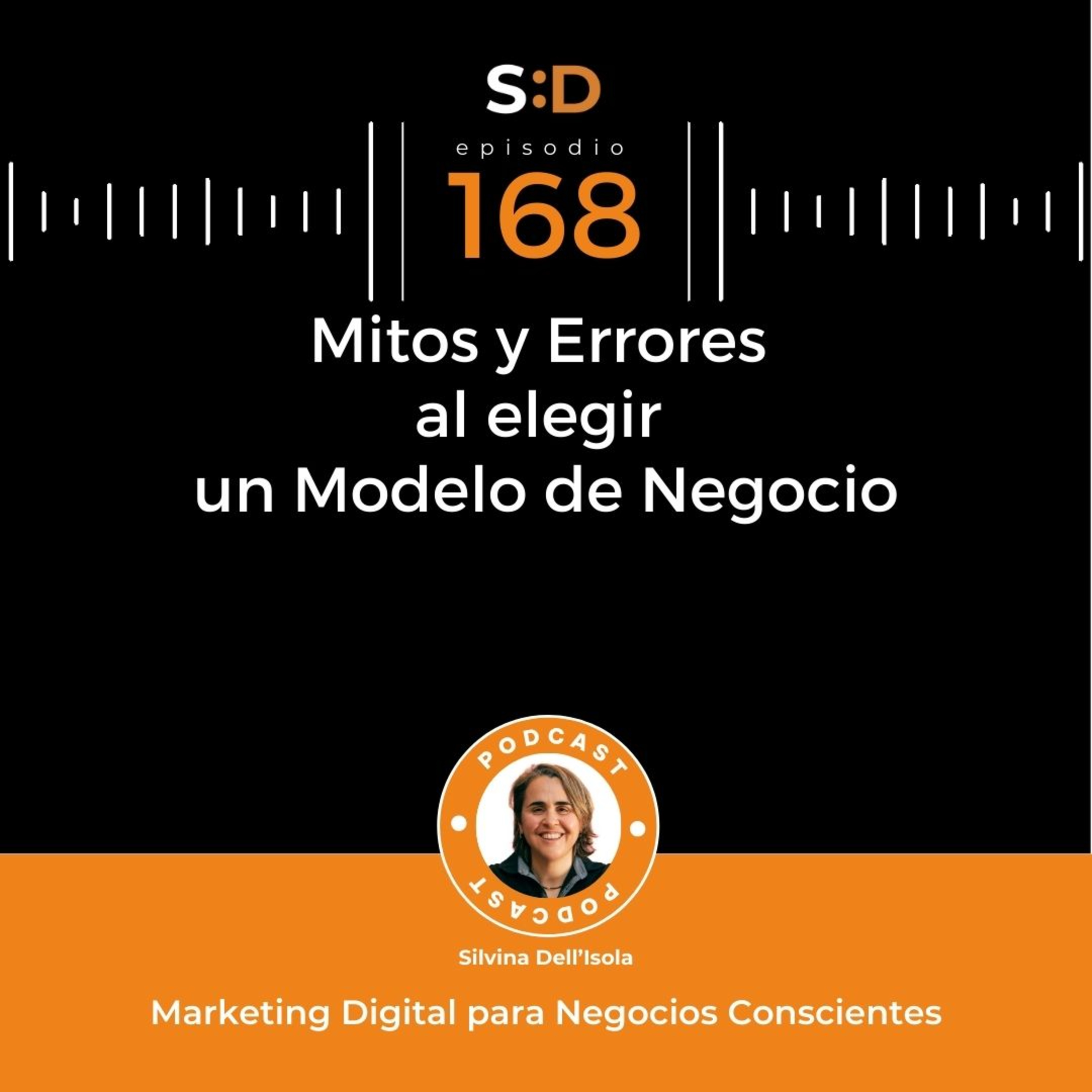 Ep. 168 - Mitos y Errores al elegir un Modelo de Negocio episode artwork