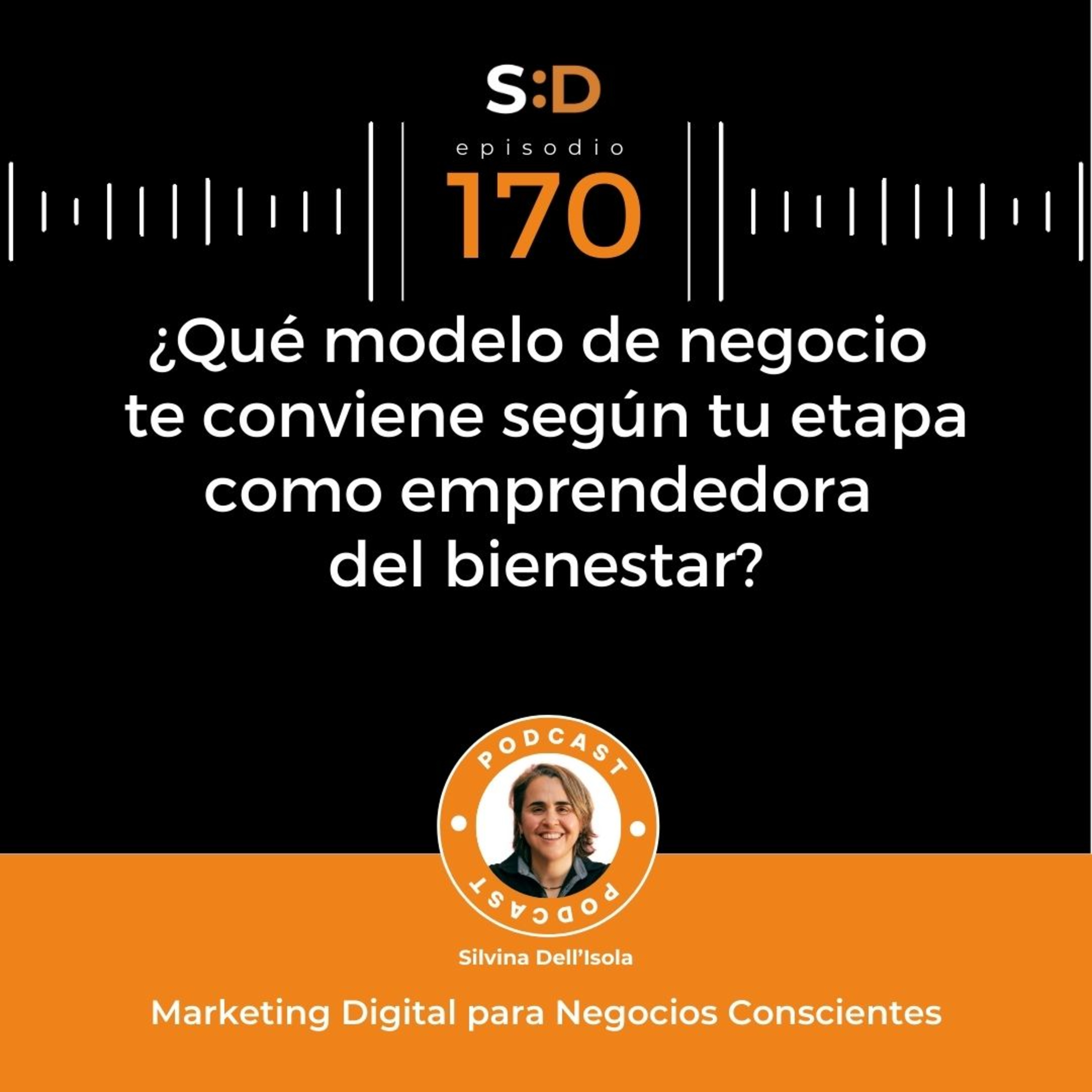 Ep. 170 - ¿Qué modelo de negocio te conviene según tu etapa como emprendedora del bienestar? episode artwork