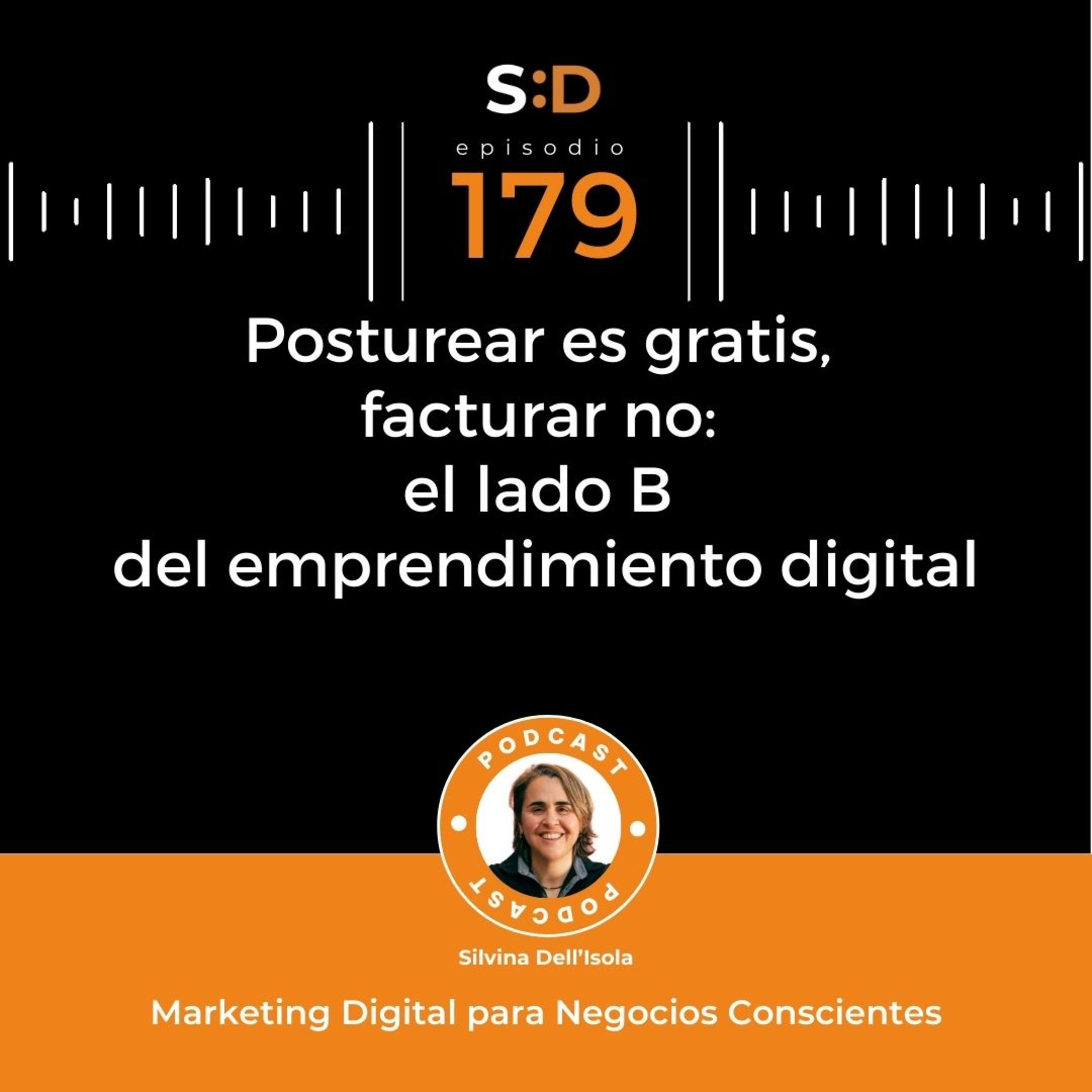Ep. 179 - Posturear es gratis, facturar no: el lado B del emprendimiento digital episode artwork