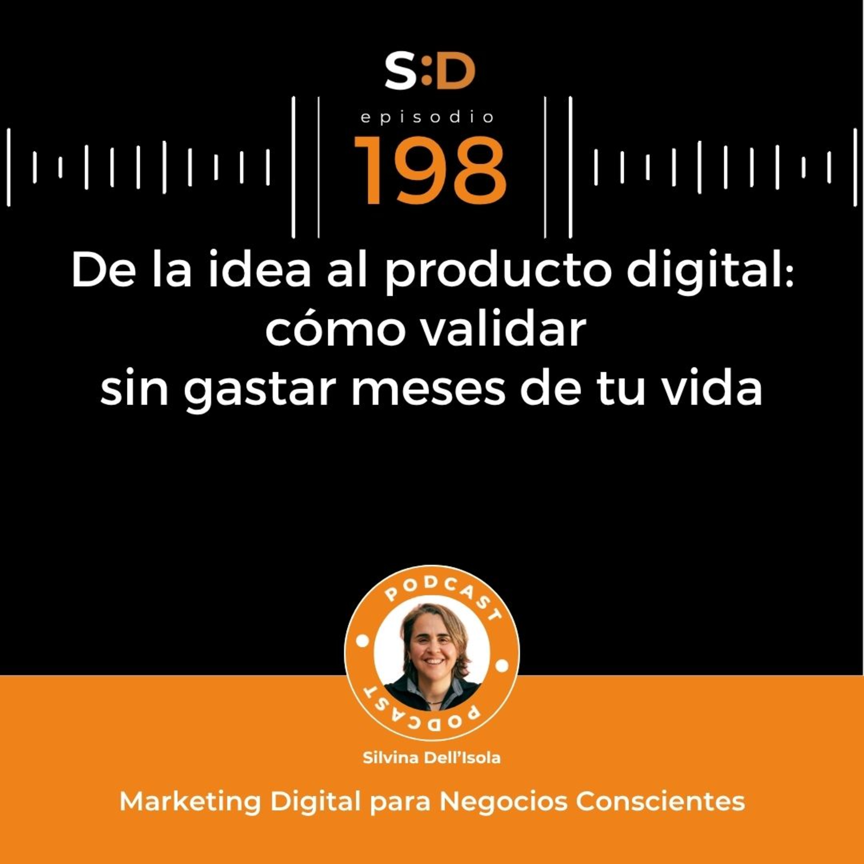 Ep. 198 - De la idea al producto digital como validar sin gastar meses de tu vida episode artwork