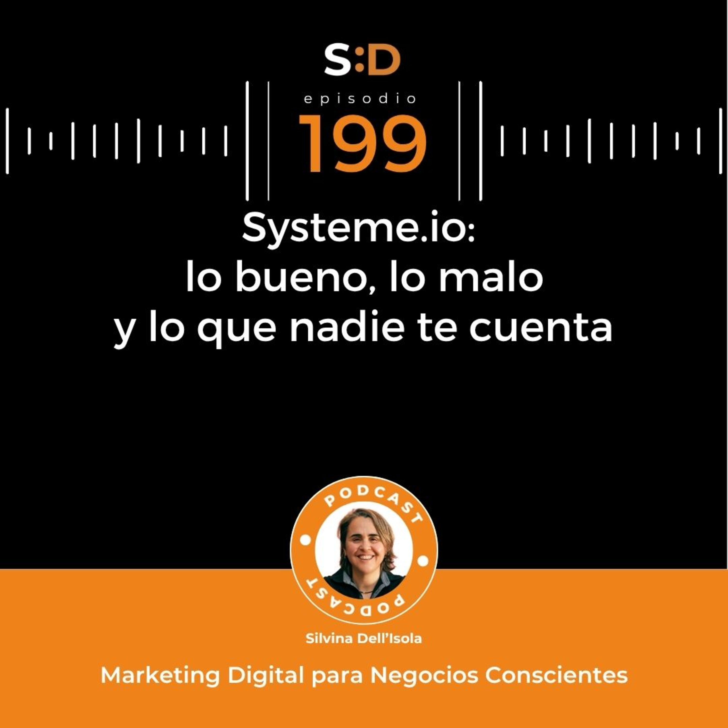  Ep. 199 – Systeme.io: lo bueno, lo malo y lo que nadie te cuenta episode artwork
