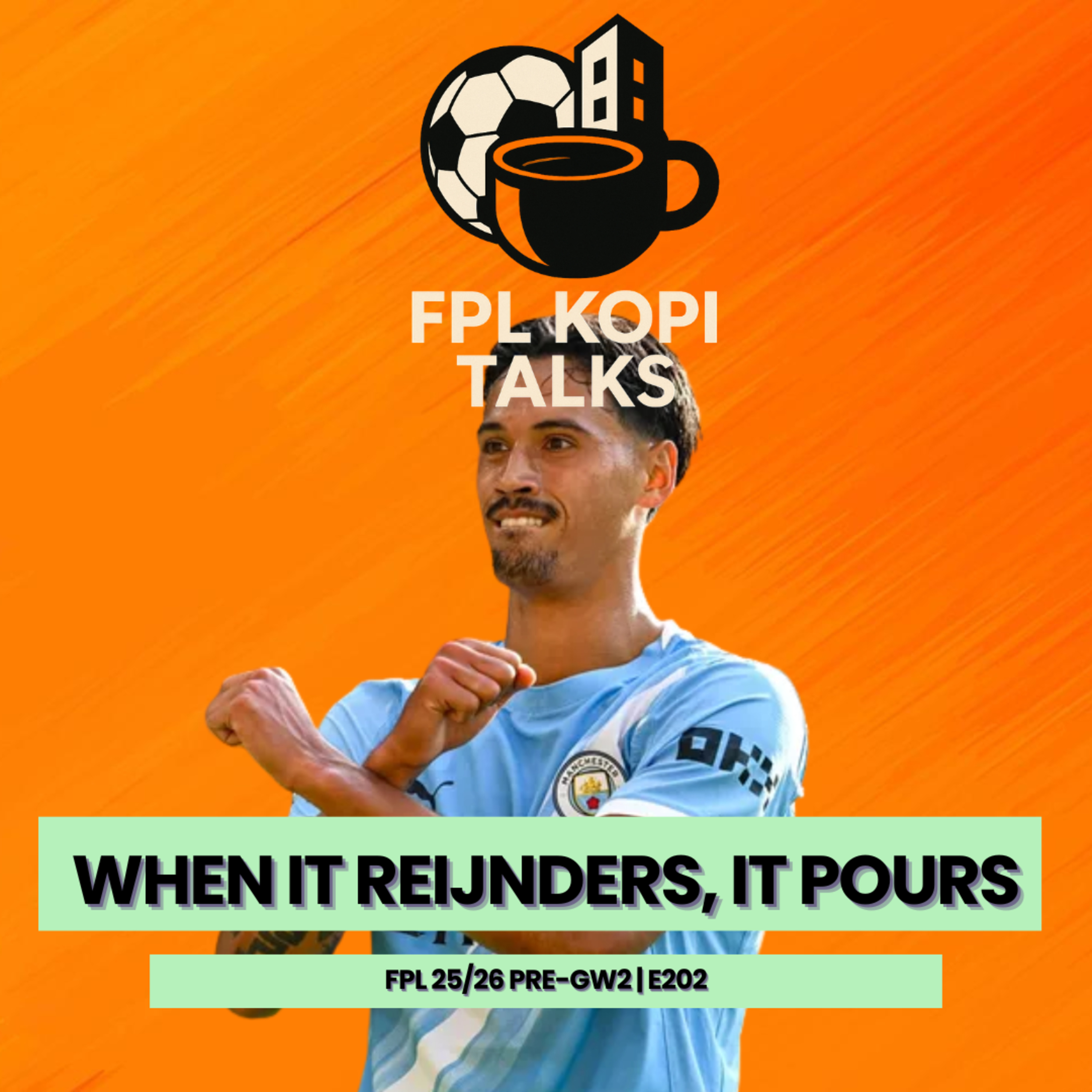 WHEN IT REIJNDERS, IT POURS | FPL 25/26 PRE-GW2 | E202