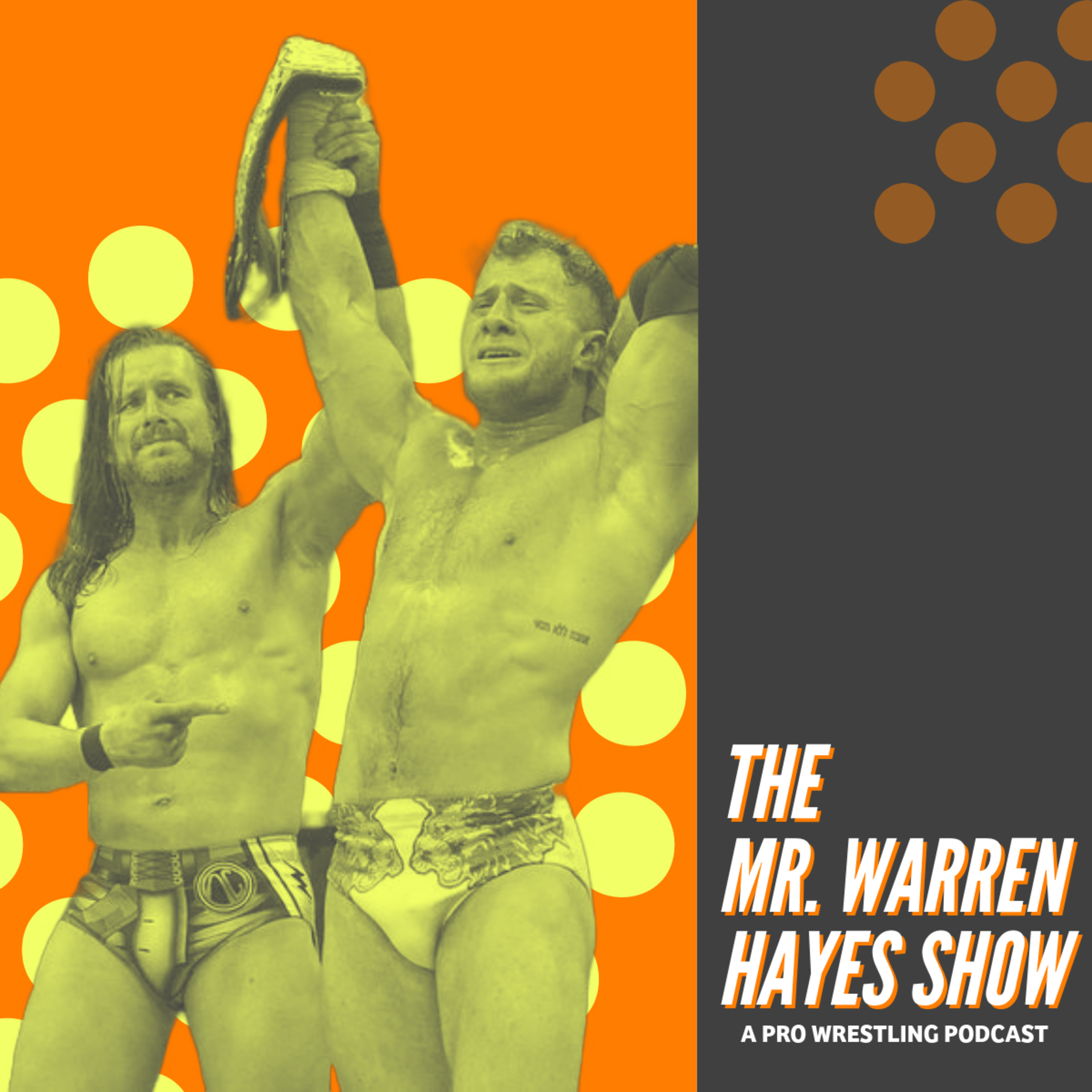 The Mr. Warren Hayes Show, a pro wrestling podcast