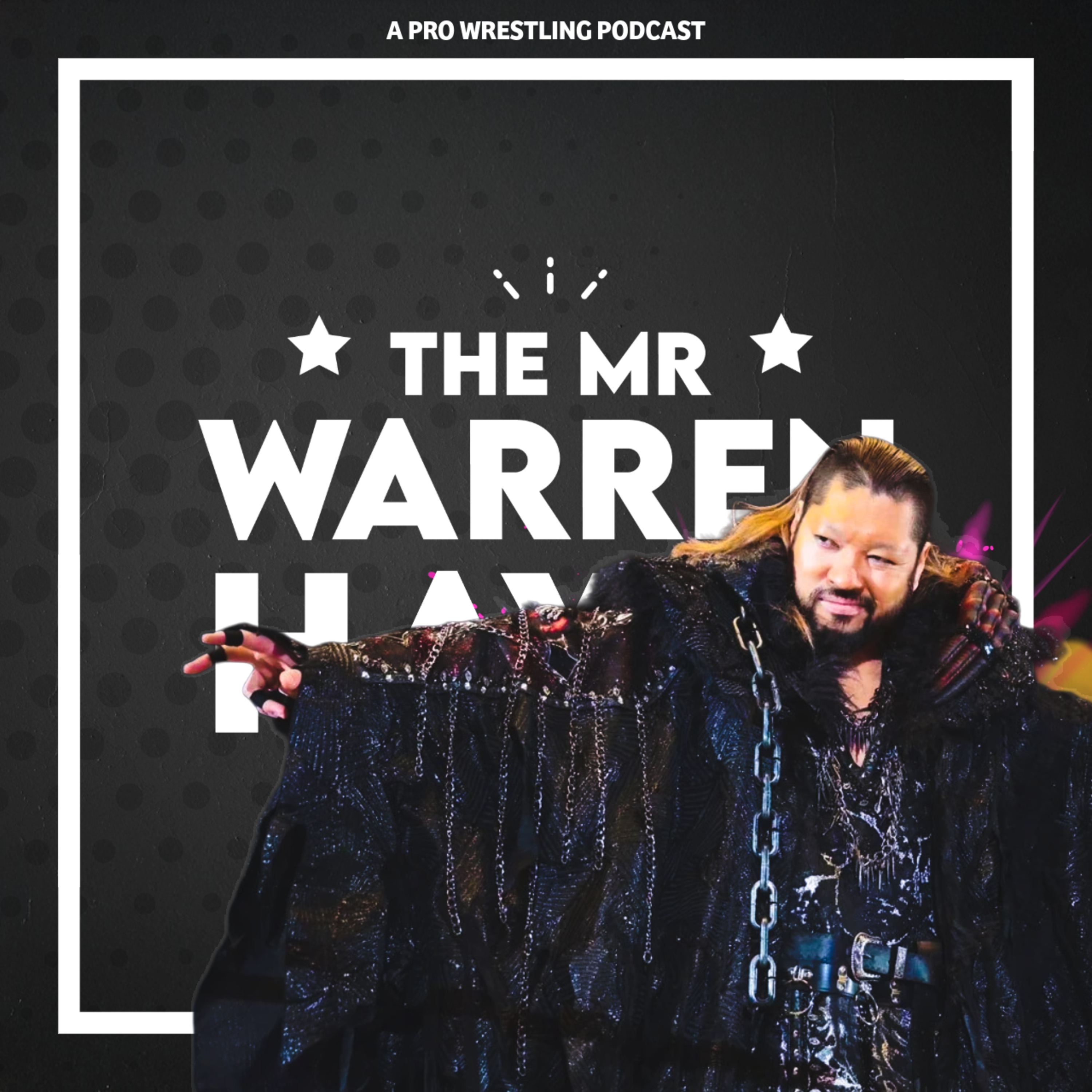The Mr. Warren Hayes Show, a pro wrestling podcast