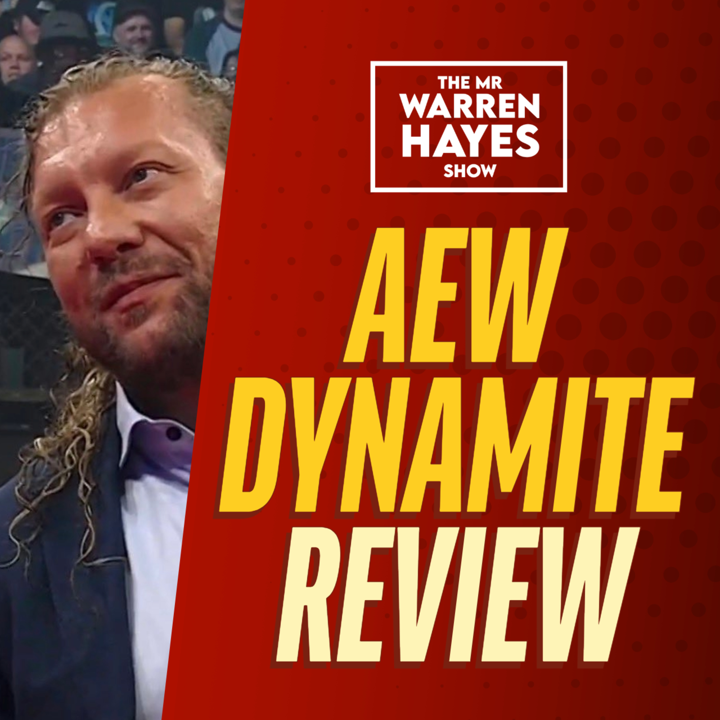 AEW Dynamite Review: My Guest At This Time episode artwork