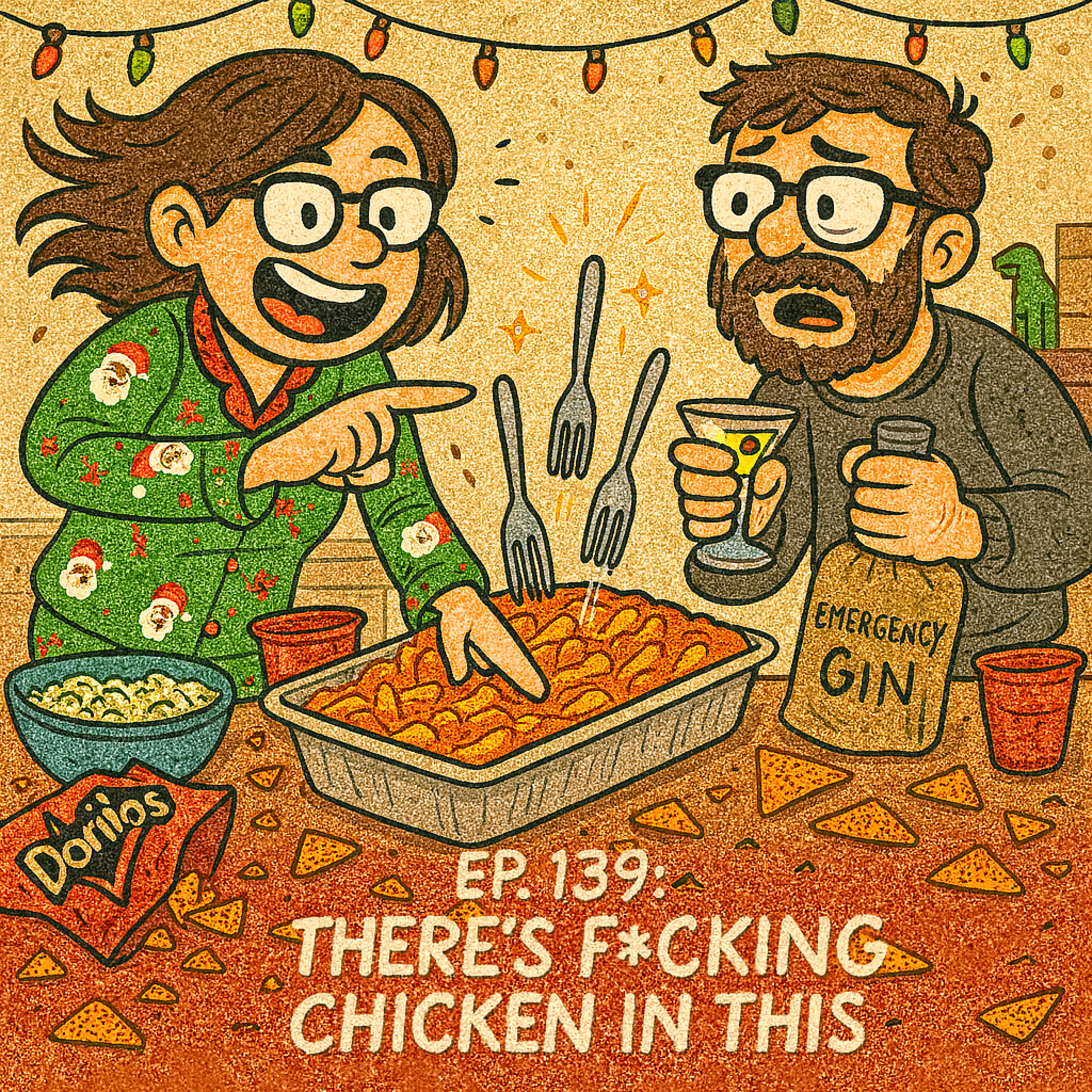 Ep. 139: There’s F*cking Chicken in This