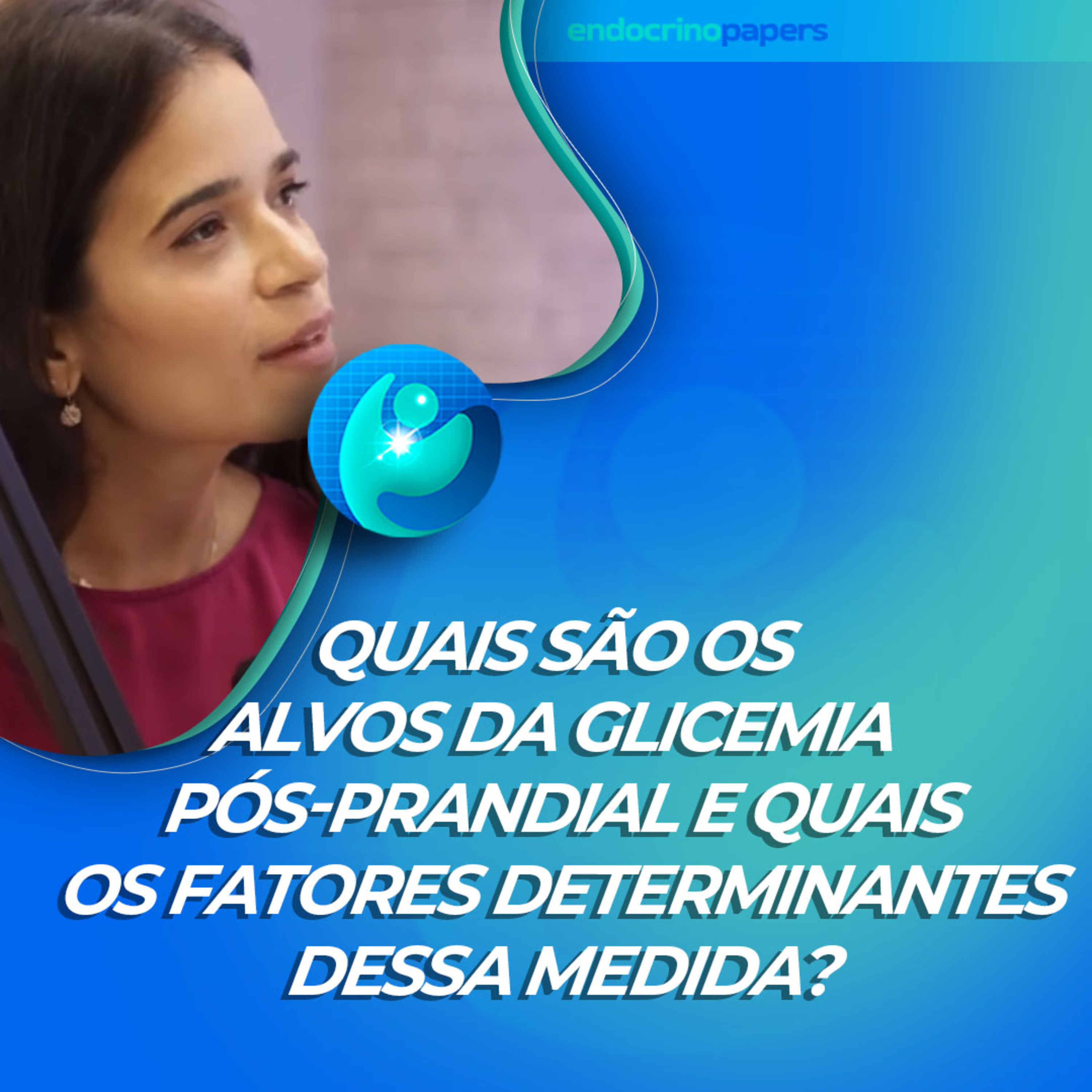 #398-Quais são os alvos da glicemia pós-prandial e quais os fatores determinantes dessa medida? episode artwork