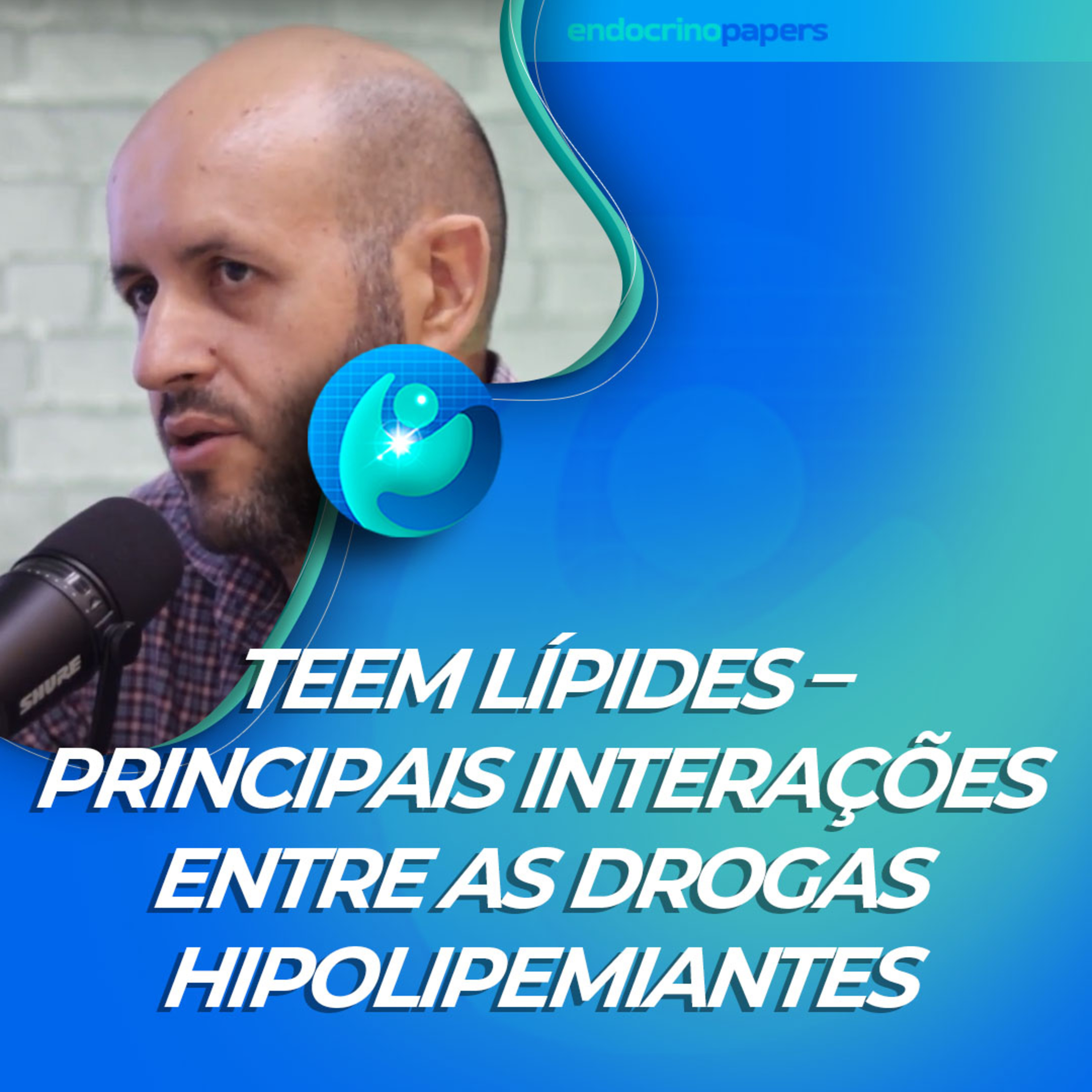 #408-TEEM Lípides – principais interações entre as drogas hipolipemiantes episode artwork
